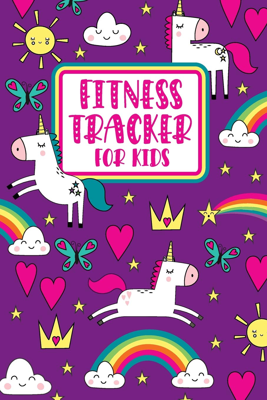 Fitness Tracker For Kids: Unicorn Food Journal And Activity Log For Developing Healthy Habits and Confidence At School, Summer Camp, Or Home
