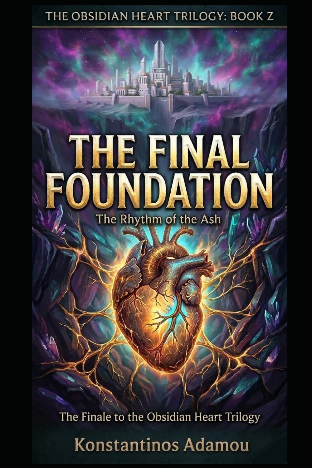 The Final Foundation: The Rhythm of the Ash: 2 (The Obsidian Heart Trilogy)