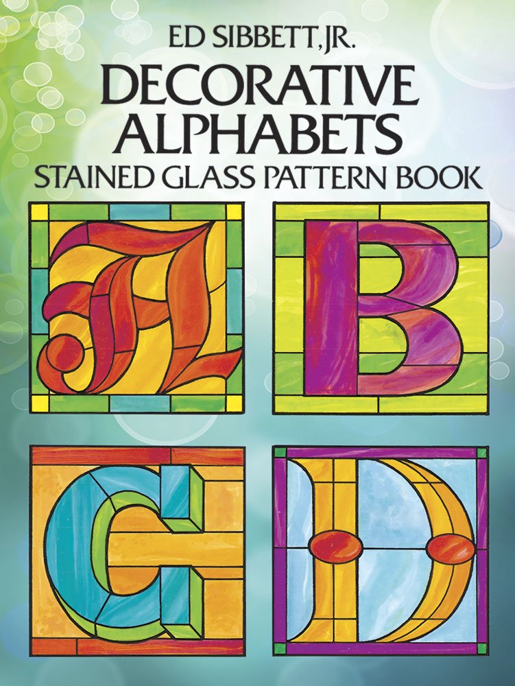 Decorative Alphabets Stained Glass Pattern Book (Dover