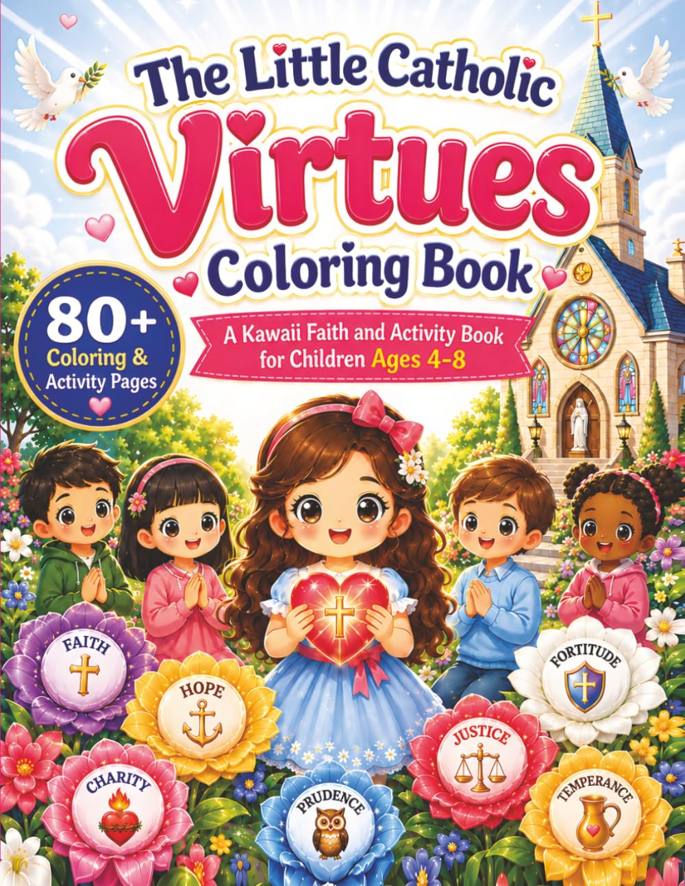 The Little Catholic Virtues Coloring Book: A Kawaii Faith and Activity Book for Children Ages 4–8