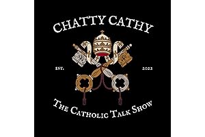 The Catholic Talk Show-Chatty Cathy