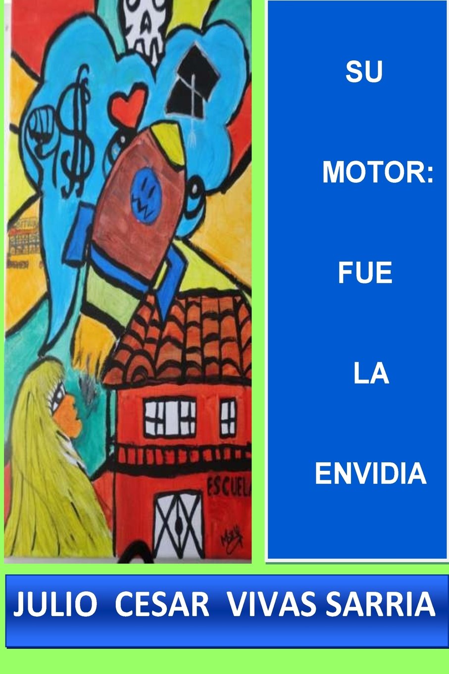 Su motor : fue la envidia: Volume 1