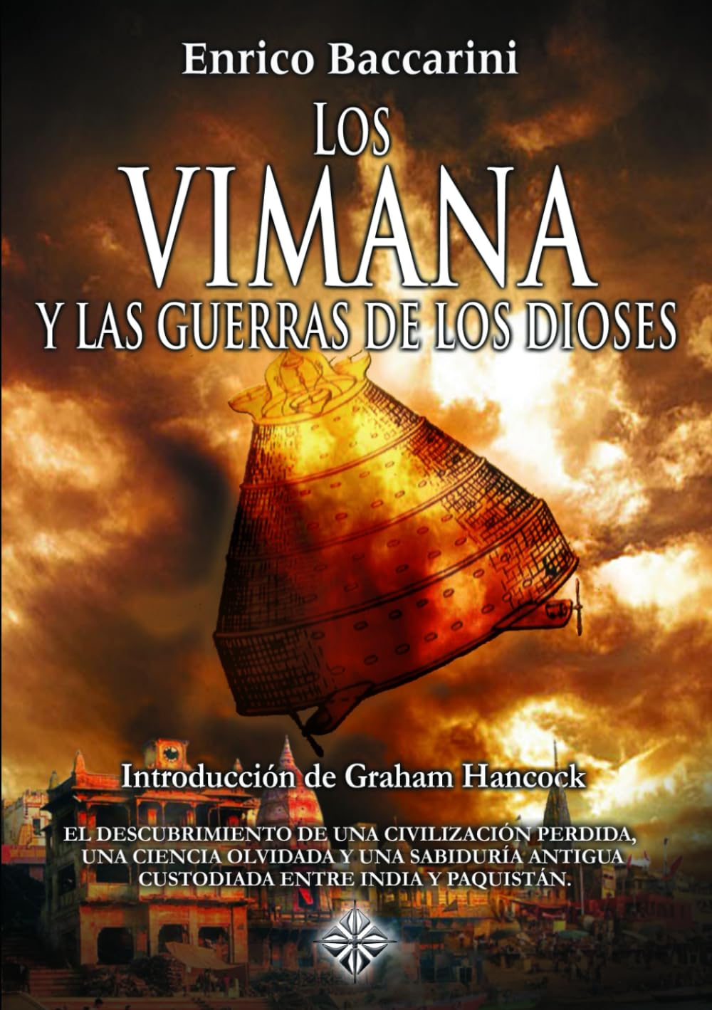 Los Vimana y la guerras de los Dioses: El descubrimiento de una civilizació n perdida, una ciencia olvidada y una sabiduría antigua custodiada entra India y Paquistán (Spanish Edition) Paperback – September 1, 2023