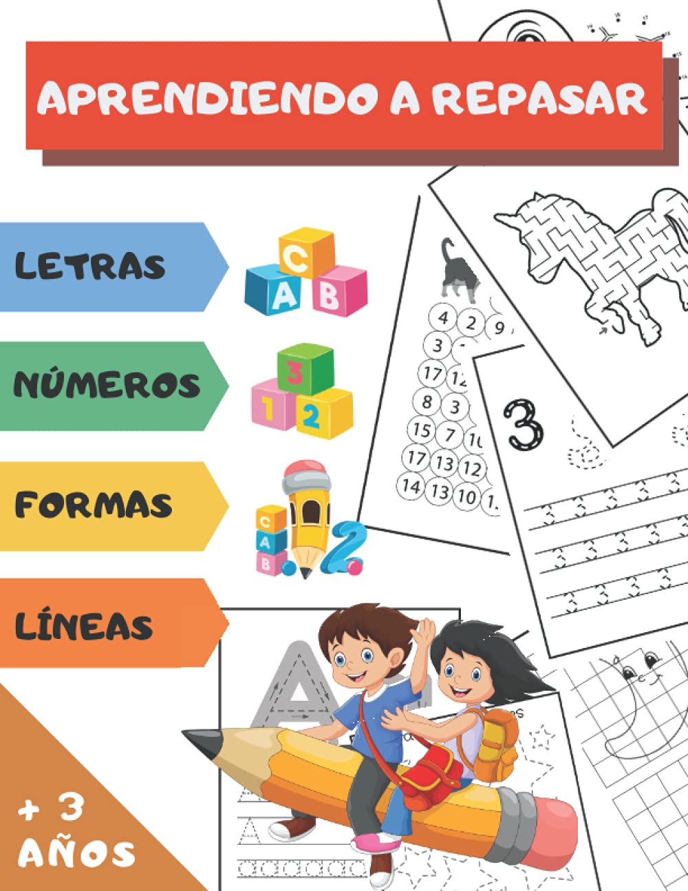 Aprendiendo A Repasar + 3 Años: Libro De Actividades Para Niños | Aprender a Escribir Letras, Números, Líneas, Formas | Une los puntos - Colorear Por Número | 106 páginas.