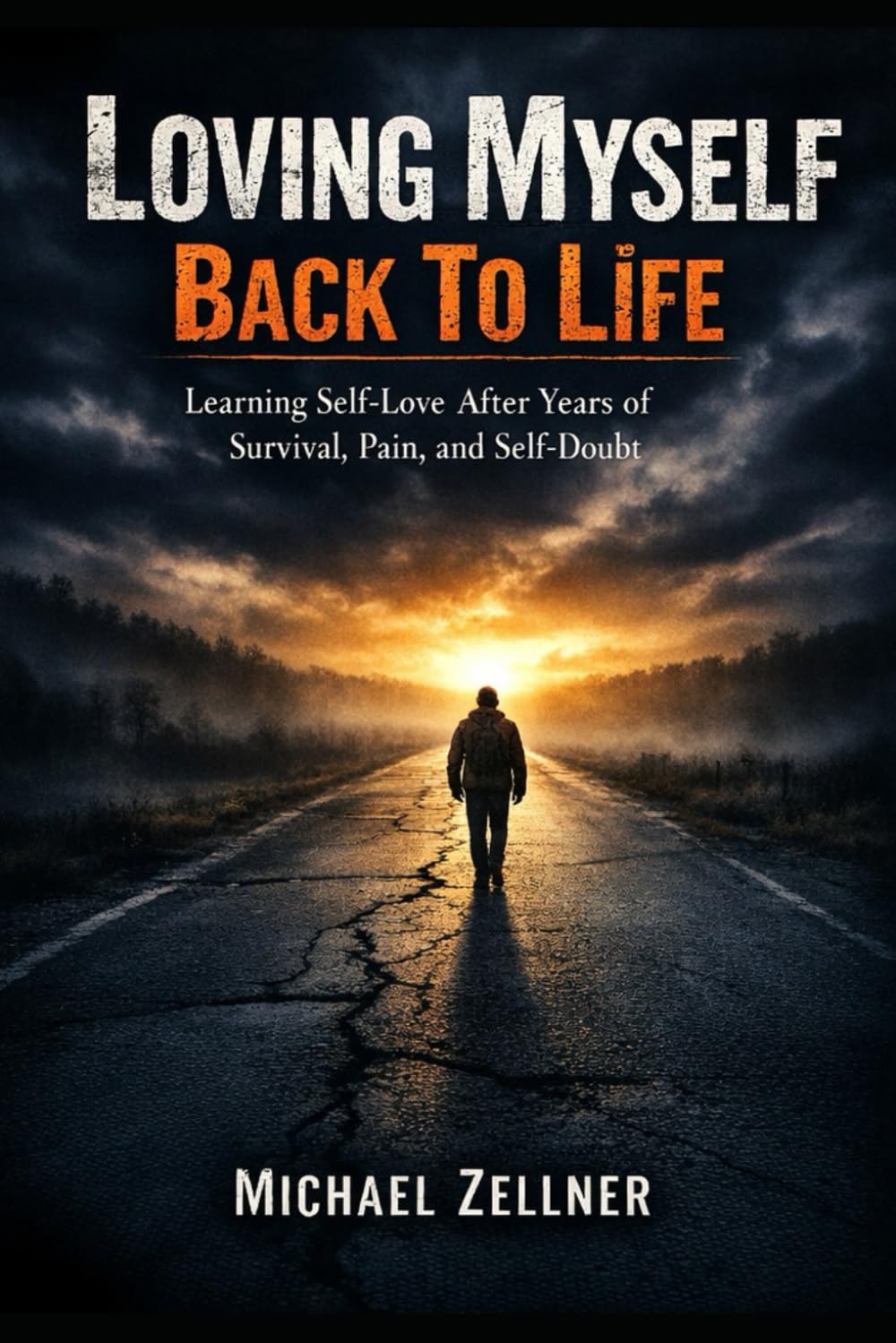 Loving Myself Back to LIfe: A Journey From Abandonment to Self Love