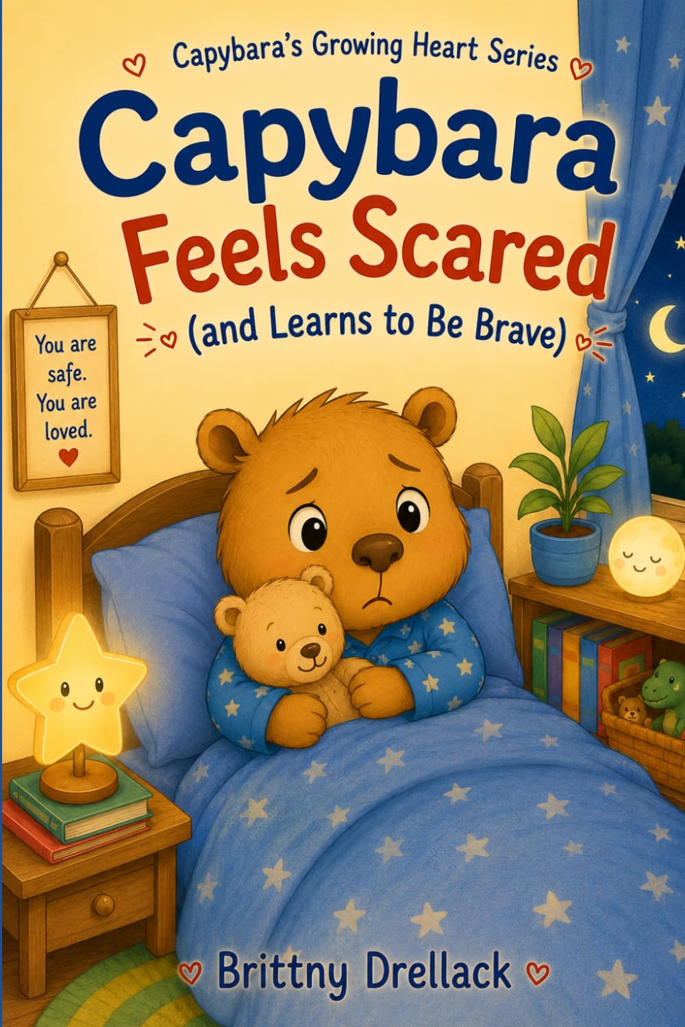Capybara Gets Scared (and Learns to Be Brave) (Capybara’s Growing Heart Series)