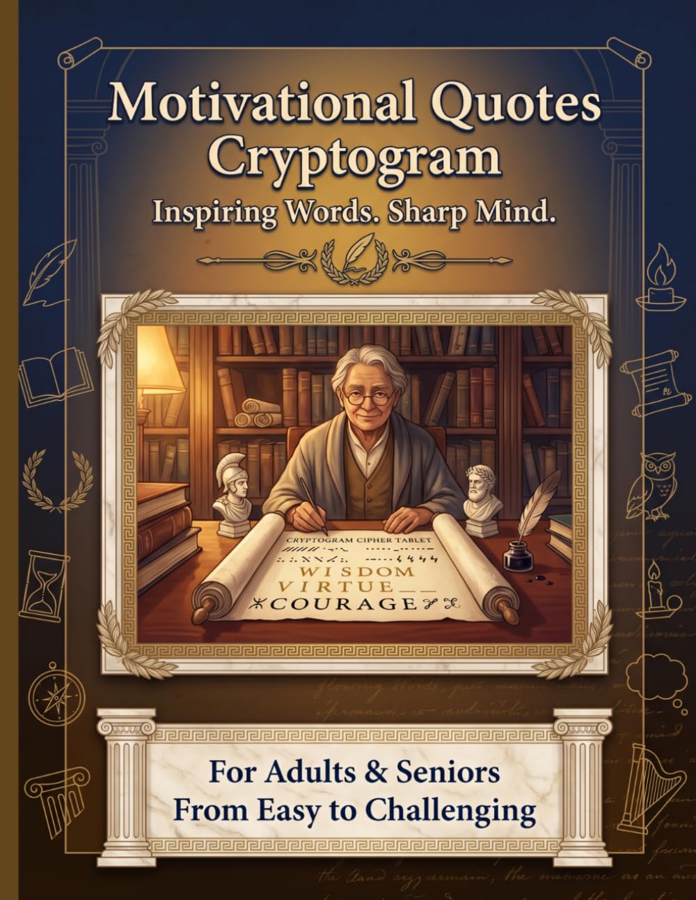 Motivational Quotes Cryptogram: Inspiring Words. Sharp Mind. | 100+ Large Print Cryptograms | For Adults & Seniors | Brain Training & Cognitive ... Activity Book | Perfect Inspirational Gift