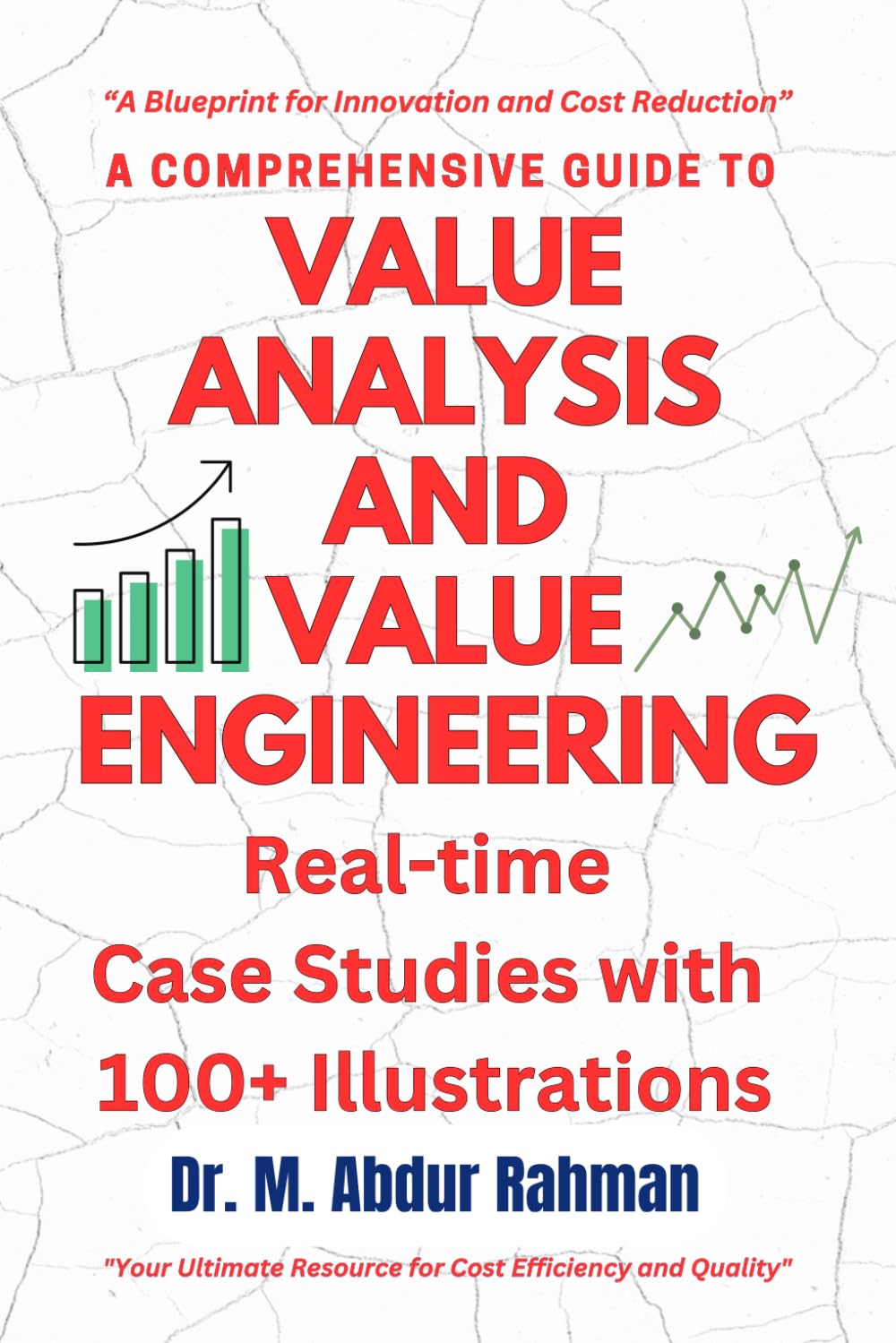 A COMPREHENSIVE GUIDE TO VALUE ANALYSIS AND VALUE ENGINEERING: REAL ...