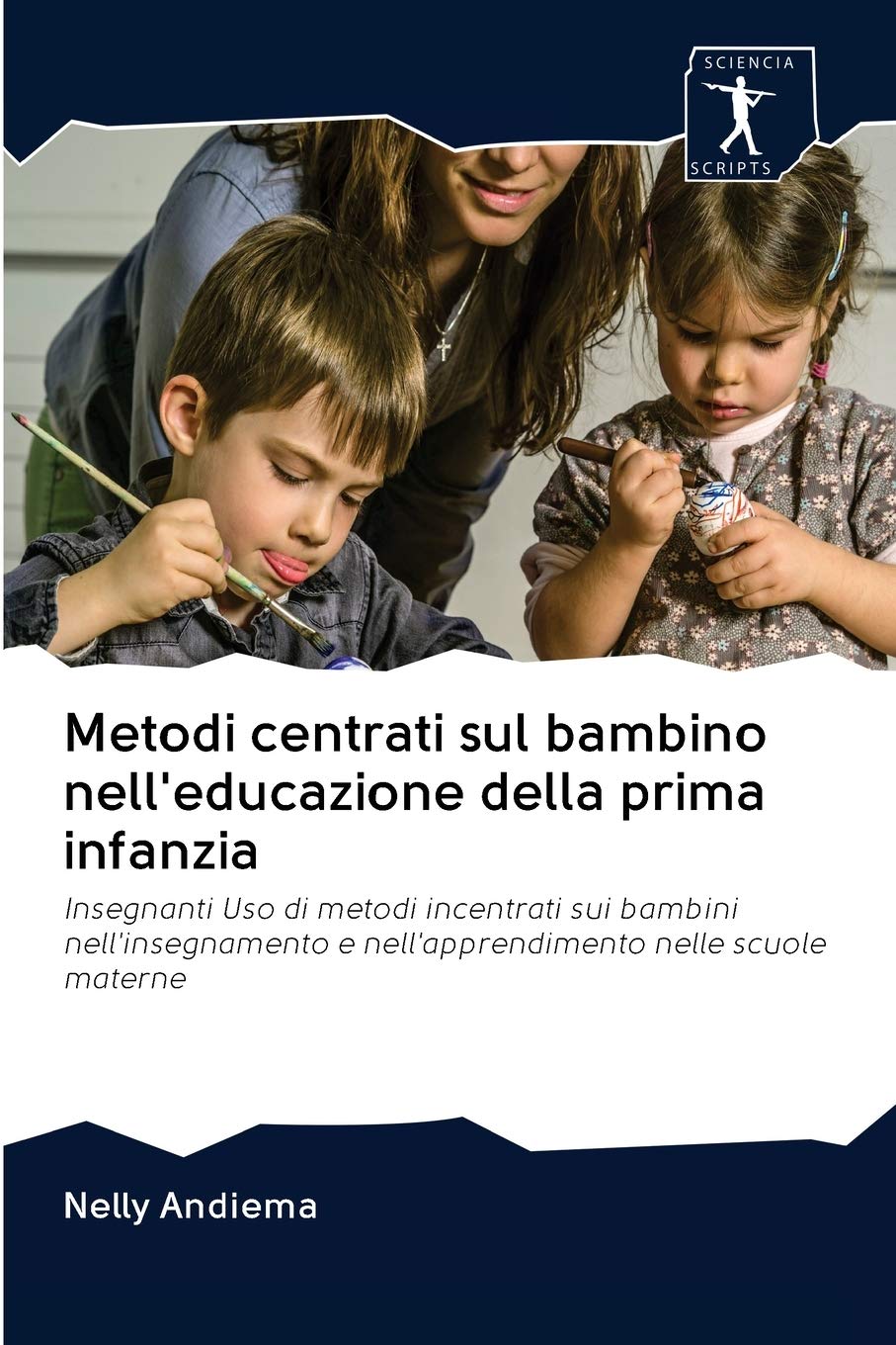 Metodi centrati sul bambino nell'educazione della prima infanzia: Insegnanti Uso di metodi incentrati sui bambini nell'insegnamento e nell'apprendimento nelle scuole materne