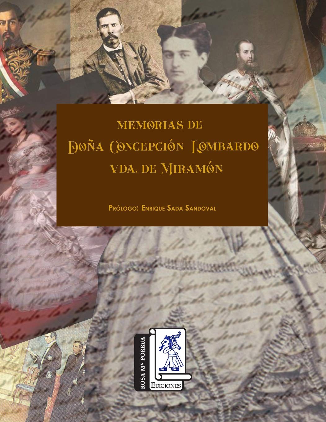 Memorias de Doña Concepción Lombardo Vda. de Miramón (Spanish Edition)