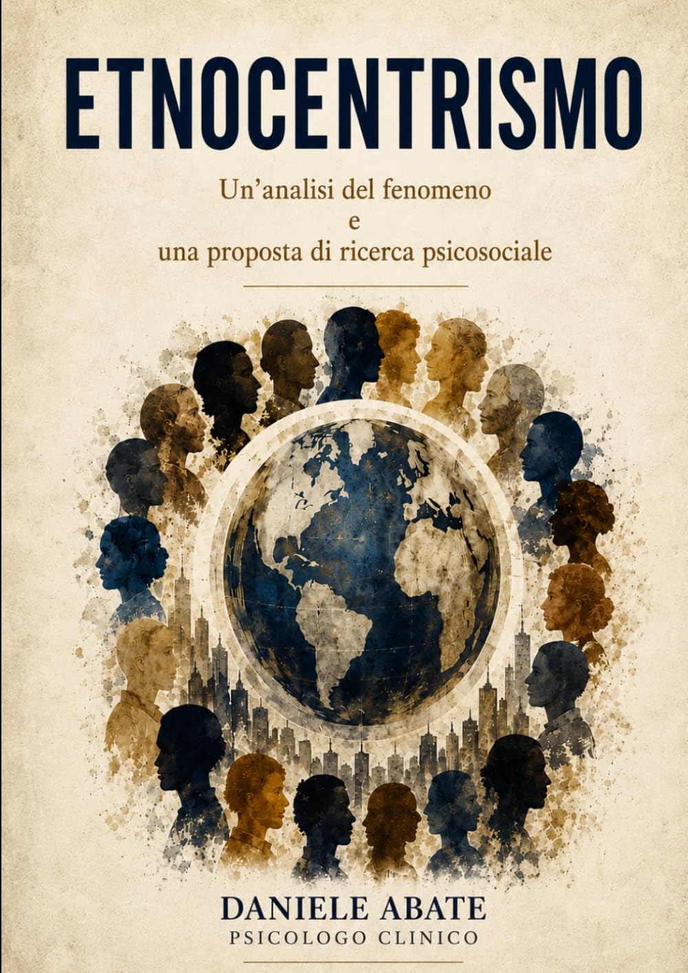 Etnocentrismo: Un’analisi del fenomeno e una proposta di ricerca psicosociale
