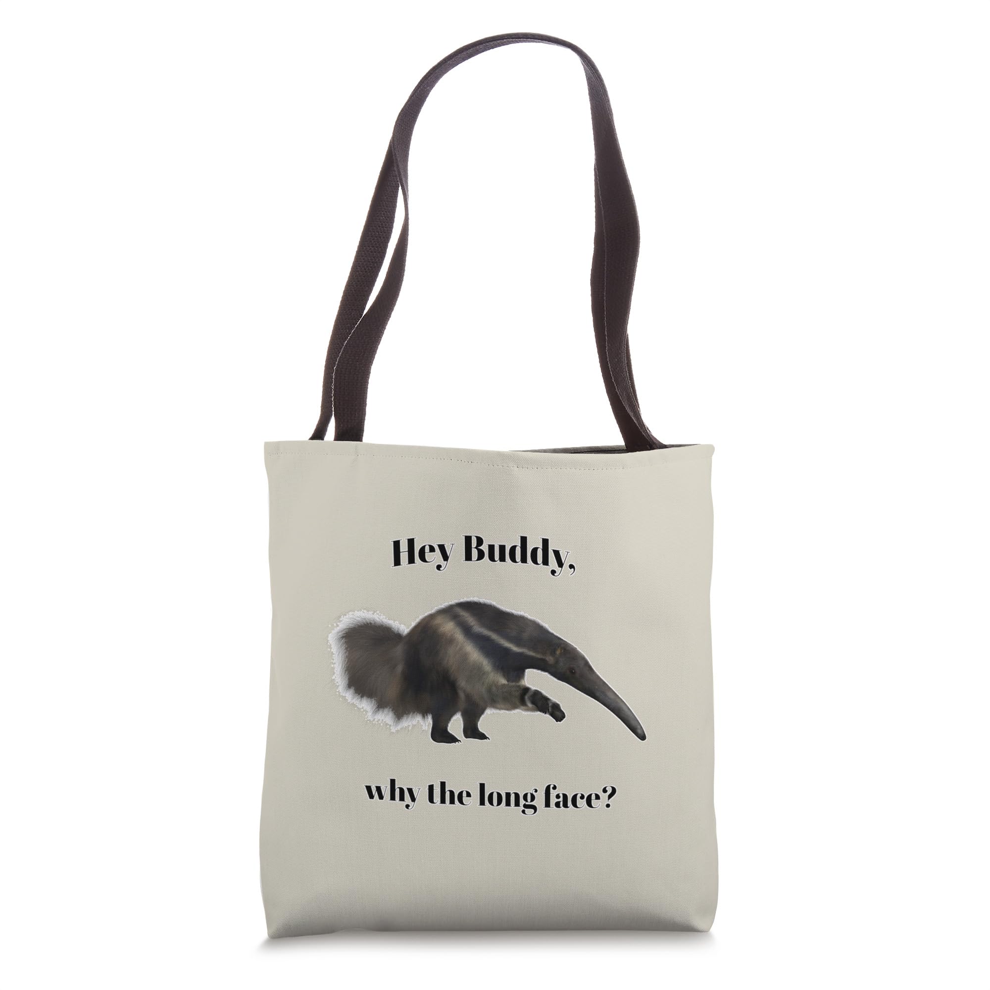 Hey Buddy, why the long face? Tote Bag