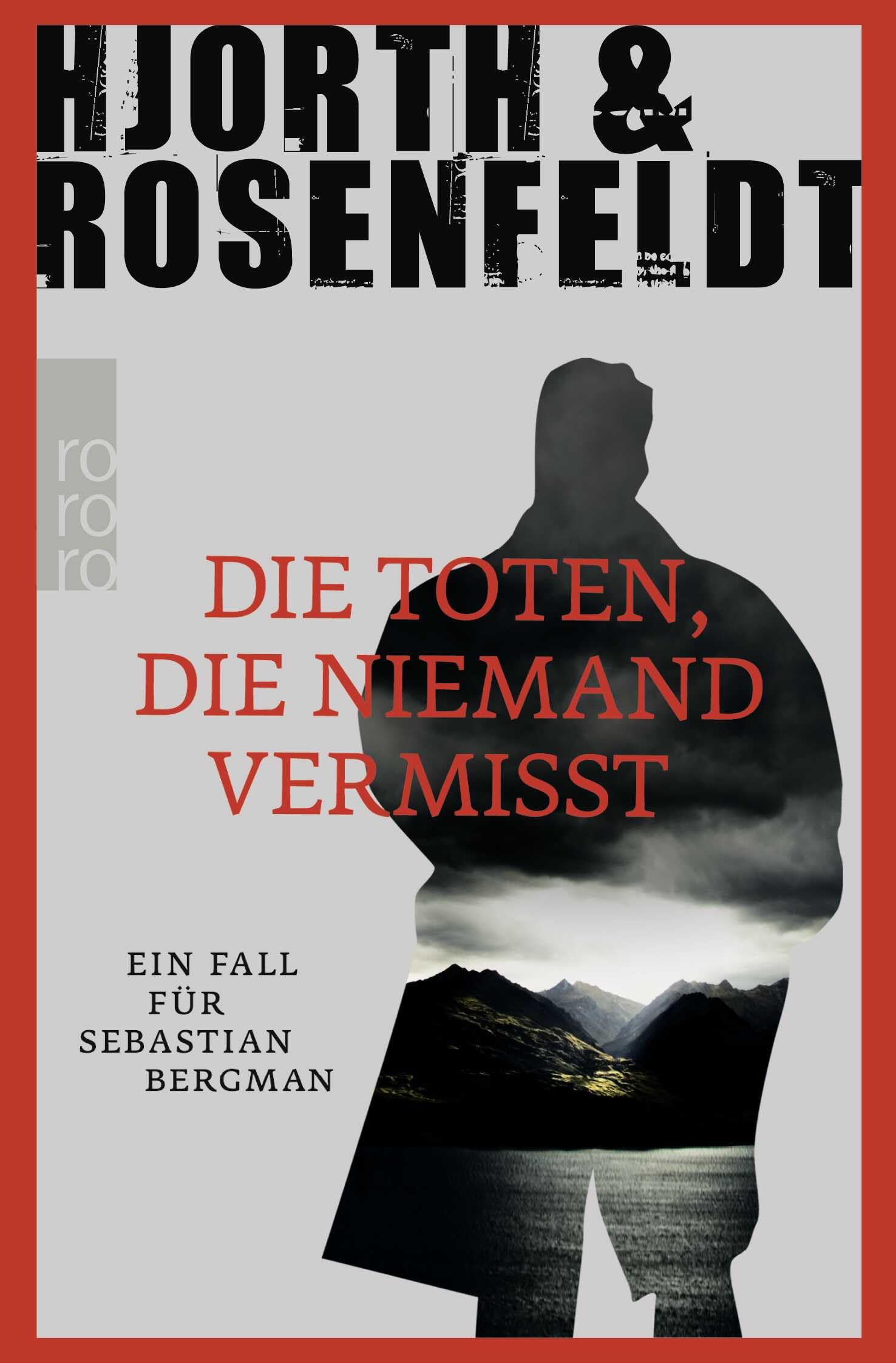 Die Toten, die niemand vermisst: Ein Fall für Sebastian Bergman