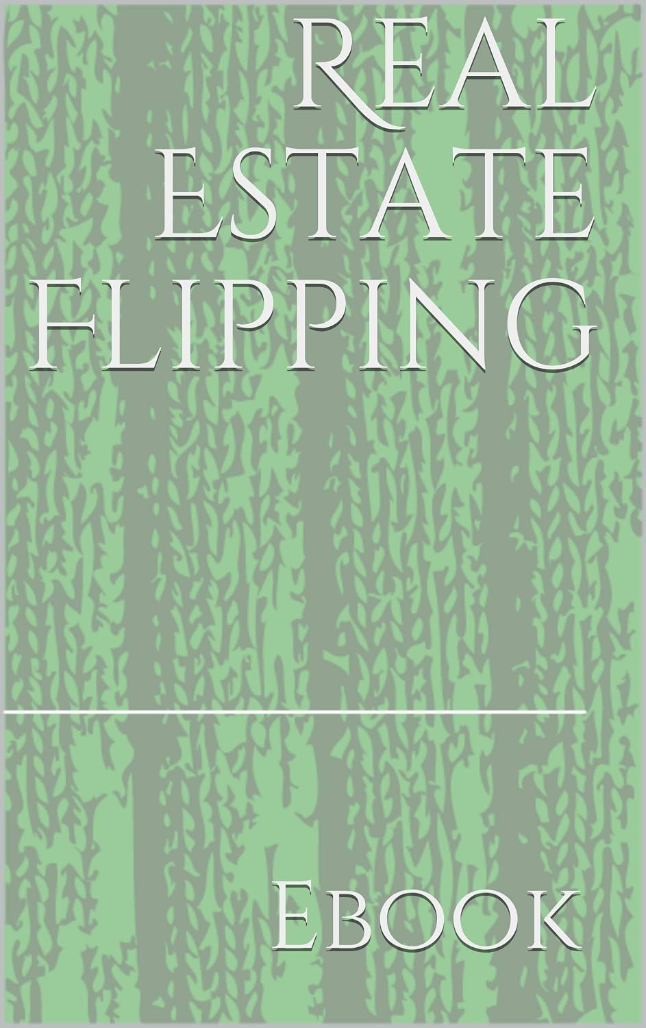 Real Estate Flipping eBook Ebook Kindle Store