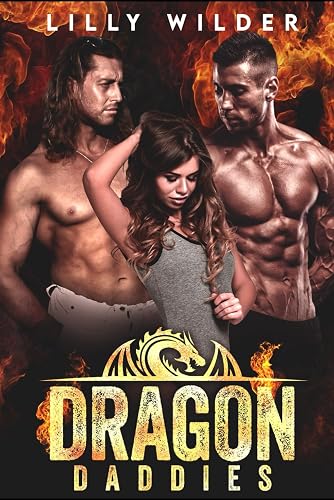 Dragon Daddies: Military Menage Protector Romance
