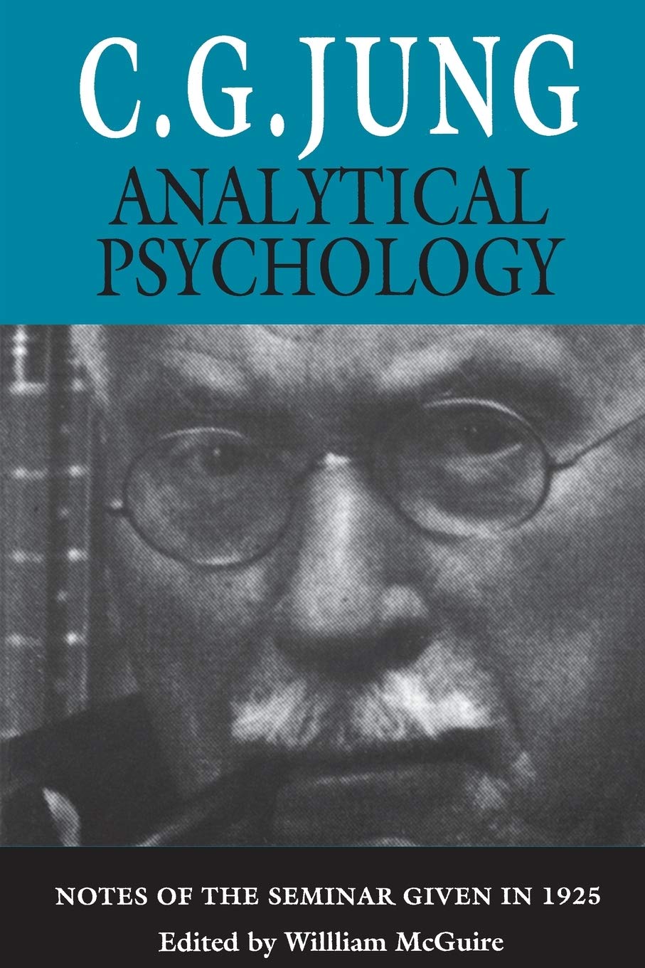 Analytical Psychology: Notes of the Seminar Given in 1925 (Jung Seminars) (Bollingen Series, 99)