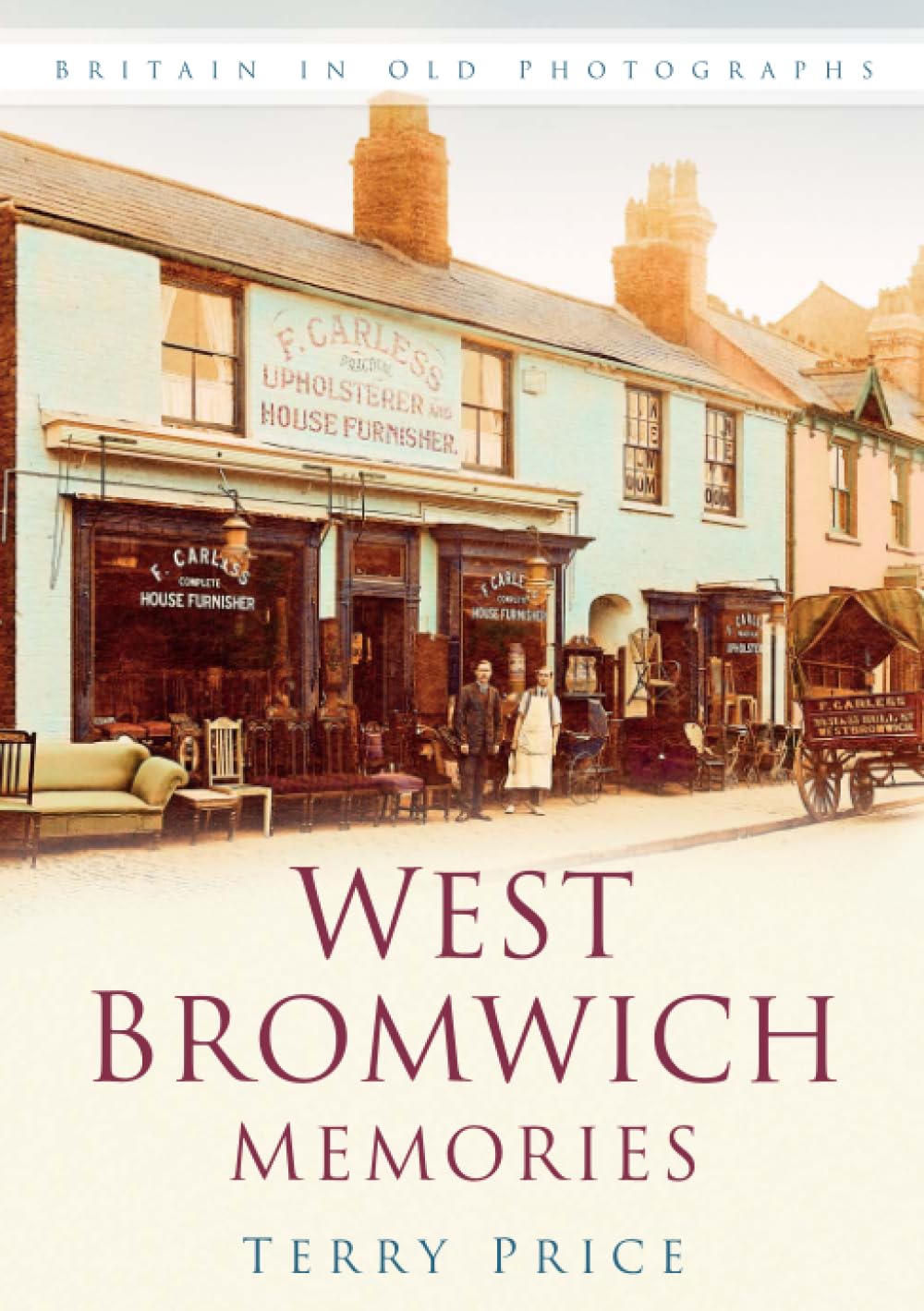 West Bromwich Memories: Britain In Old Photographs
