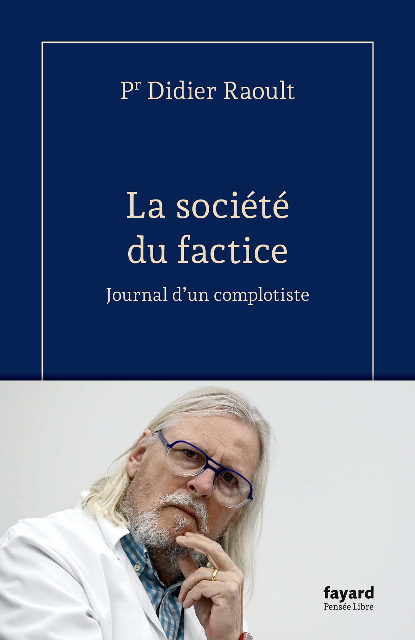 La société du factice: Journal d'un complotiste