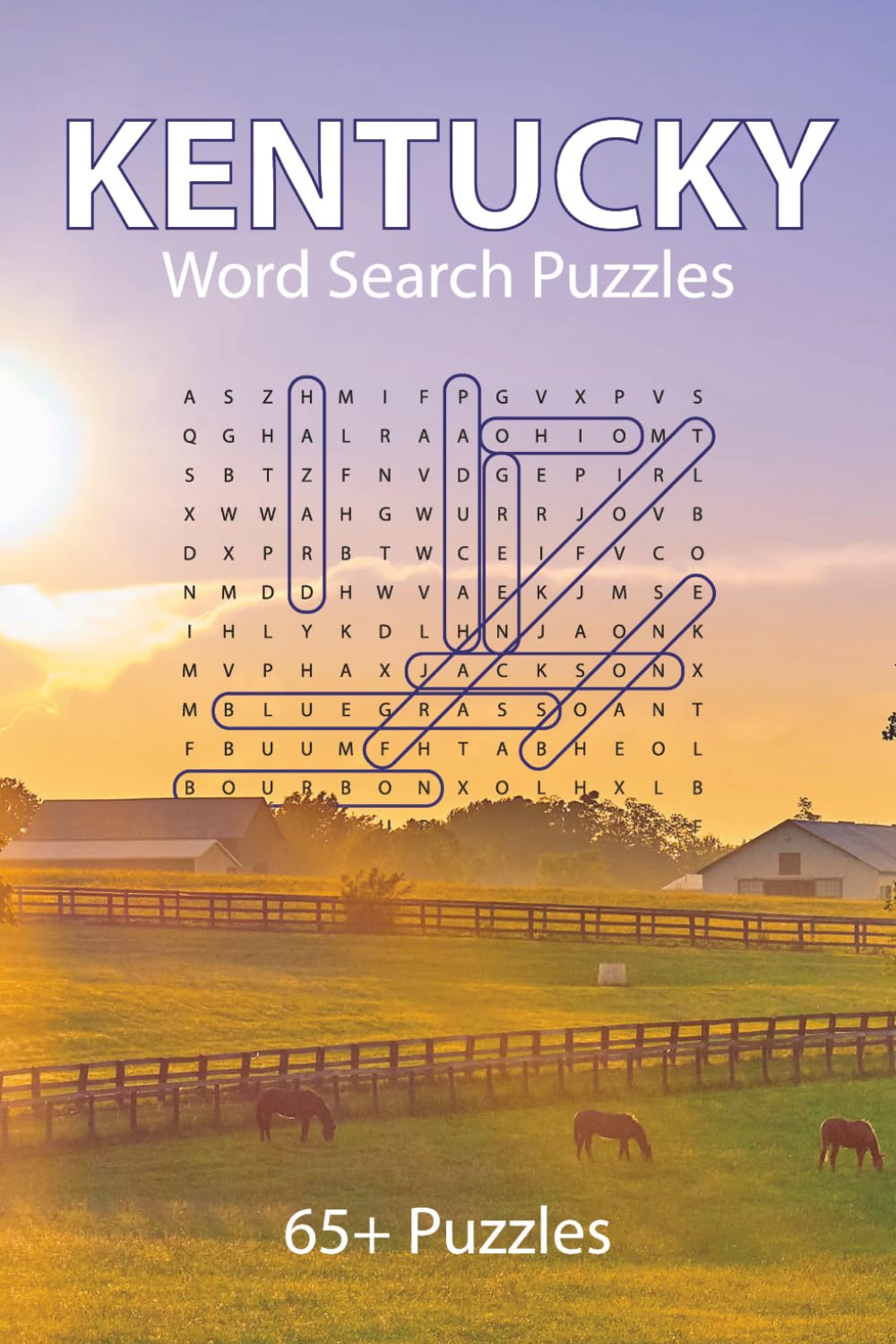 Kentucky Word Search Puzzle Book: 65+ Fun Word Searches Celebrating Kentucky's Cities, Culture, History & Landmarks