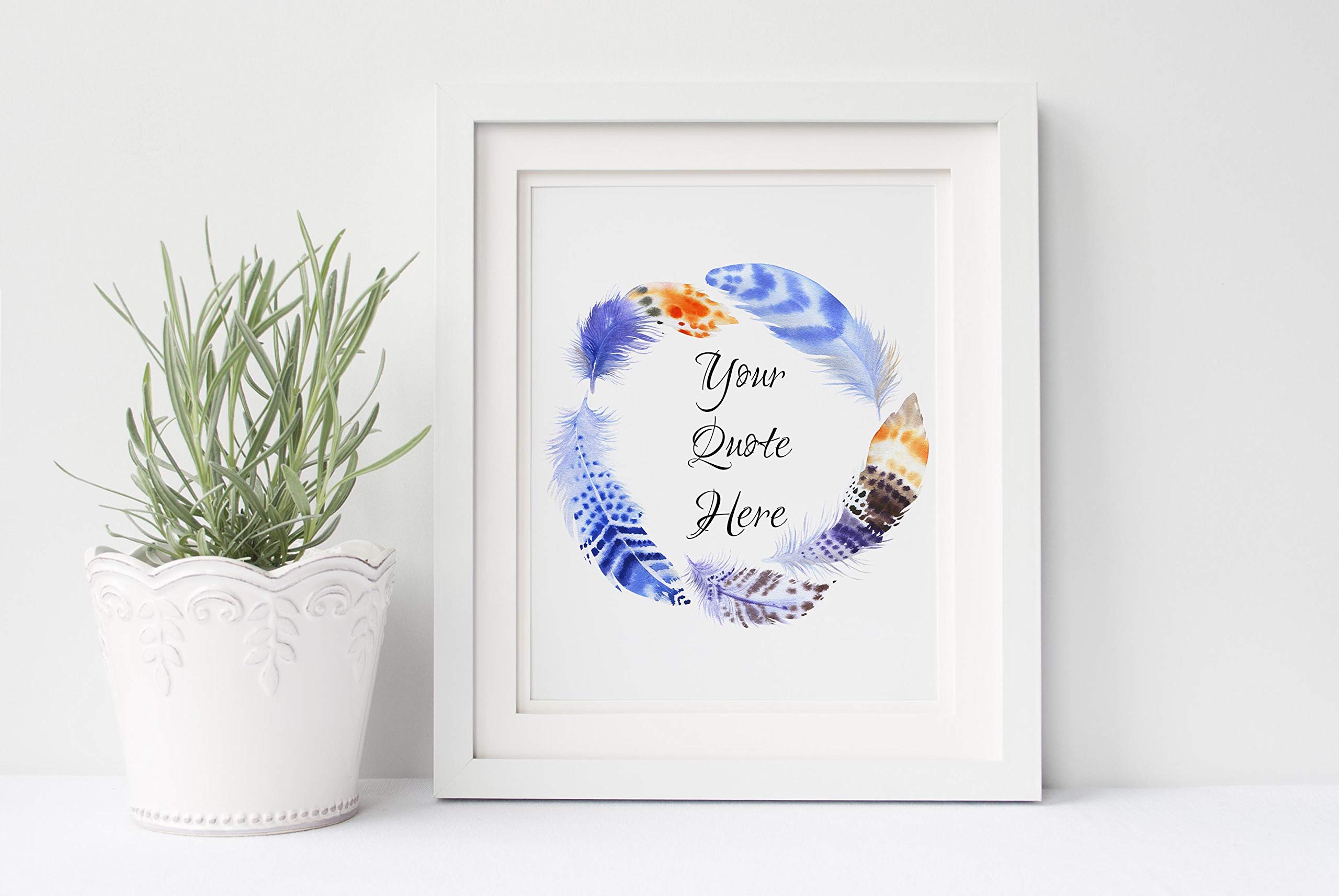 Personalised Quote Print, Feather Pictures, Gifts for Women, Your Message Here, Custom Quote Poster