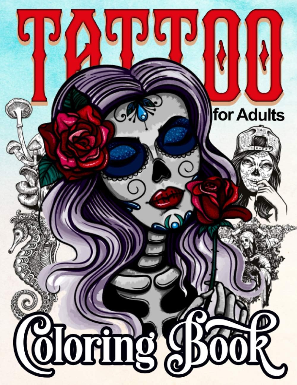 TATTOO COLORING BOOK FOR ADULT: Sugar Skull Gifts for Women Cheap | Adult Coloring Book for Stress Relief and Relaxation with Detailed Beautiful ... Hearts, Floral, Women, Snakes Roses and More