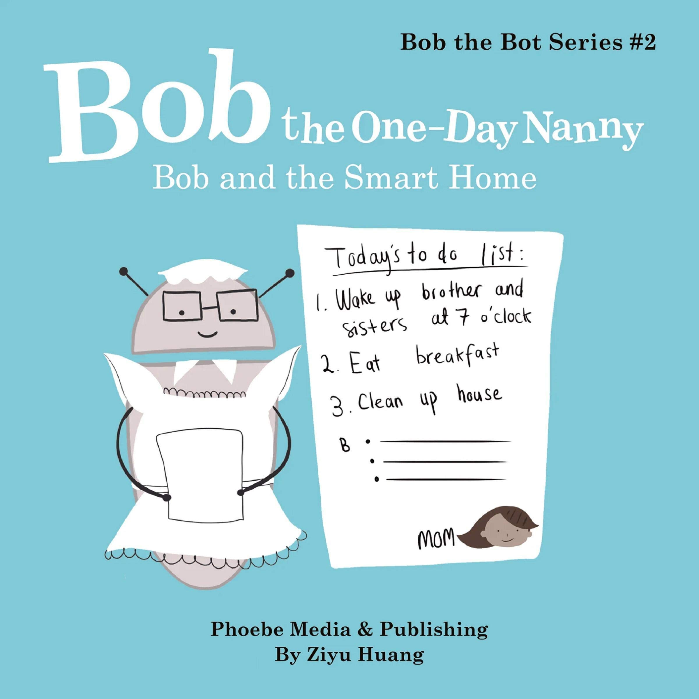 Cover art for Bob the One-Day Nanny: How Smart Home Works