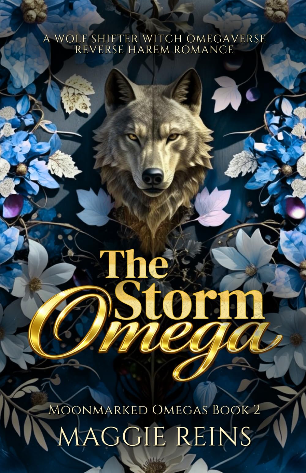 The Storm Omega: A Wolf Shifter Witch Omegaverse Reverse Harem Romance (Moonmarked Omegas)