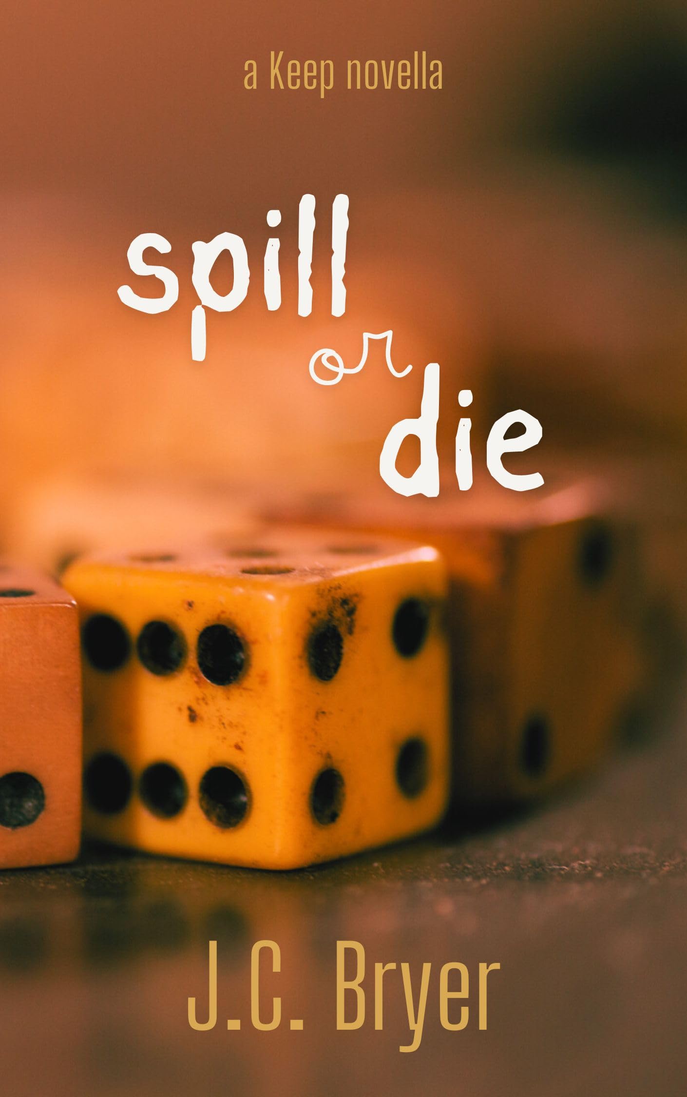 Spill or Die (Throw for Top Book 3)