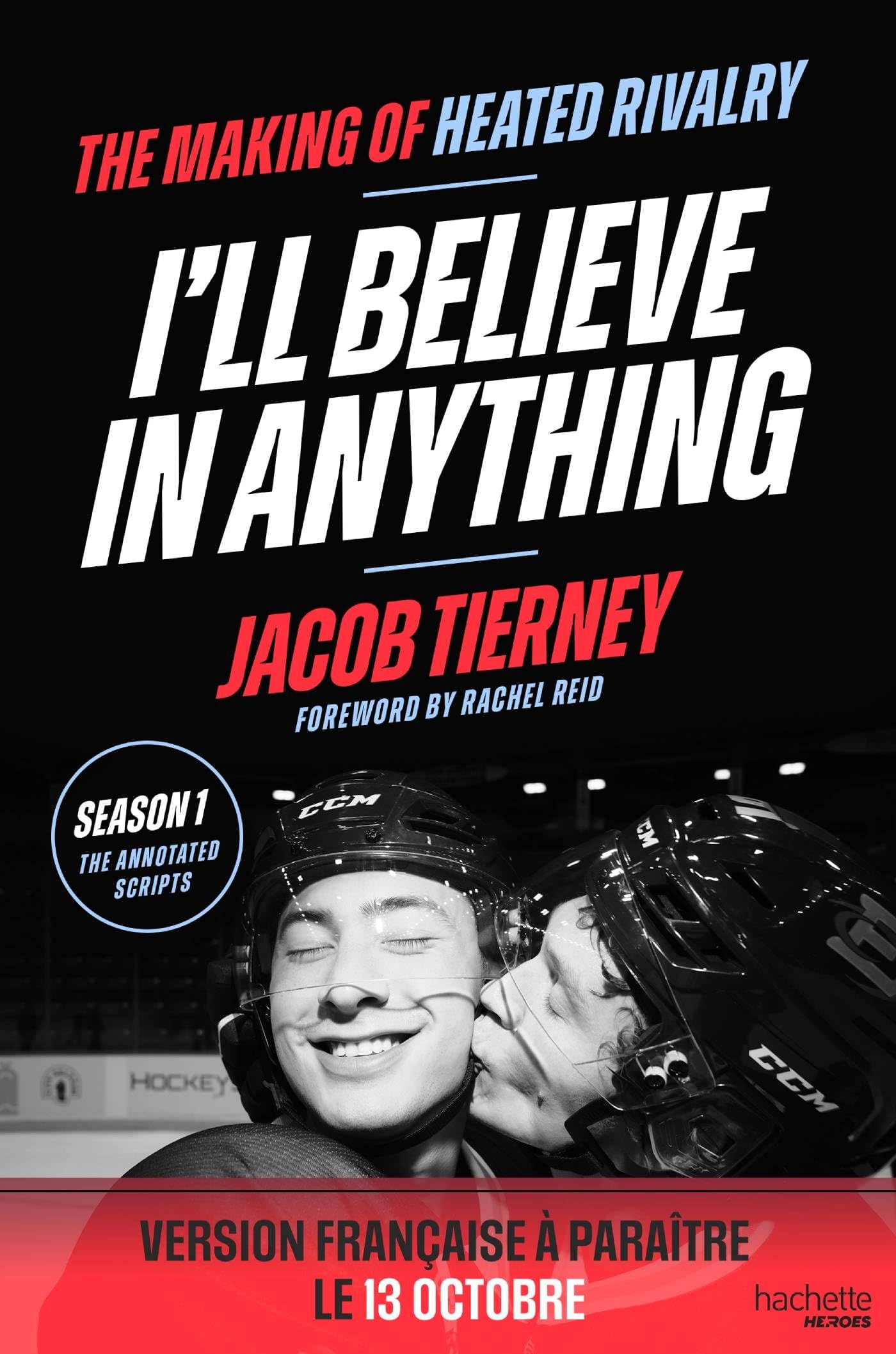 I'll believe in anything - Le making of Heated Rivalry