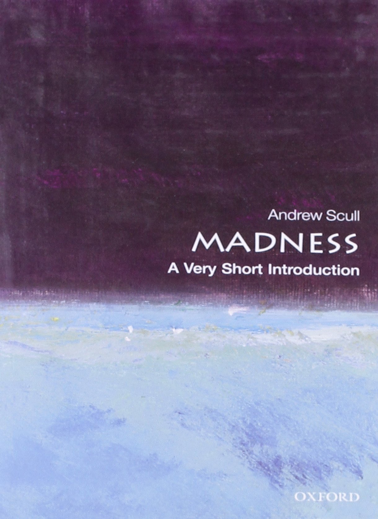 Madness : A Very Short Introduction