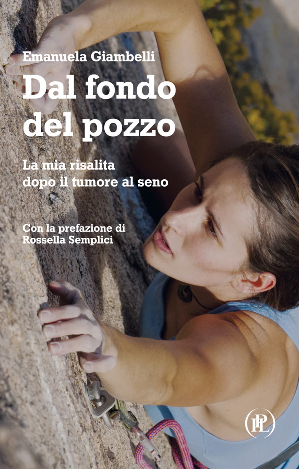 Dal Fondo Del Pozzo. La Mia Risalita Dopo Il Tumore Al Seno - 4