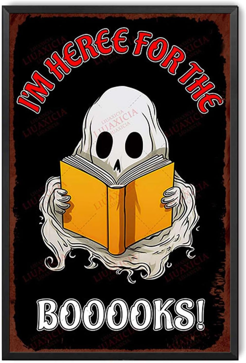 Tin Metal Sign I'm Here For The Books Reading Book Halloween Book Lover Wall Decor for Home Gate Garden Bars Restaurants Cafes Office Store Pubs Club Sign Gift 12.00"x8.00"-Metal Framed Tin Painting