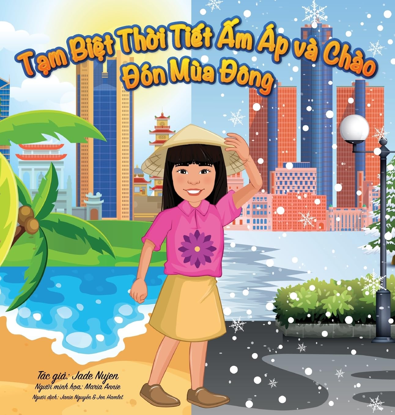 Tạm Biệt Thời Tiết Ấm Áp và Chào Đón Mùa Đông: Mùa Đông Đầu Tiên Của Tôi (Vietnamese Edition)