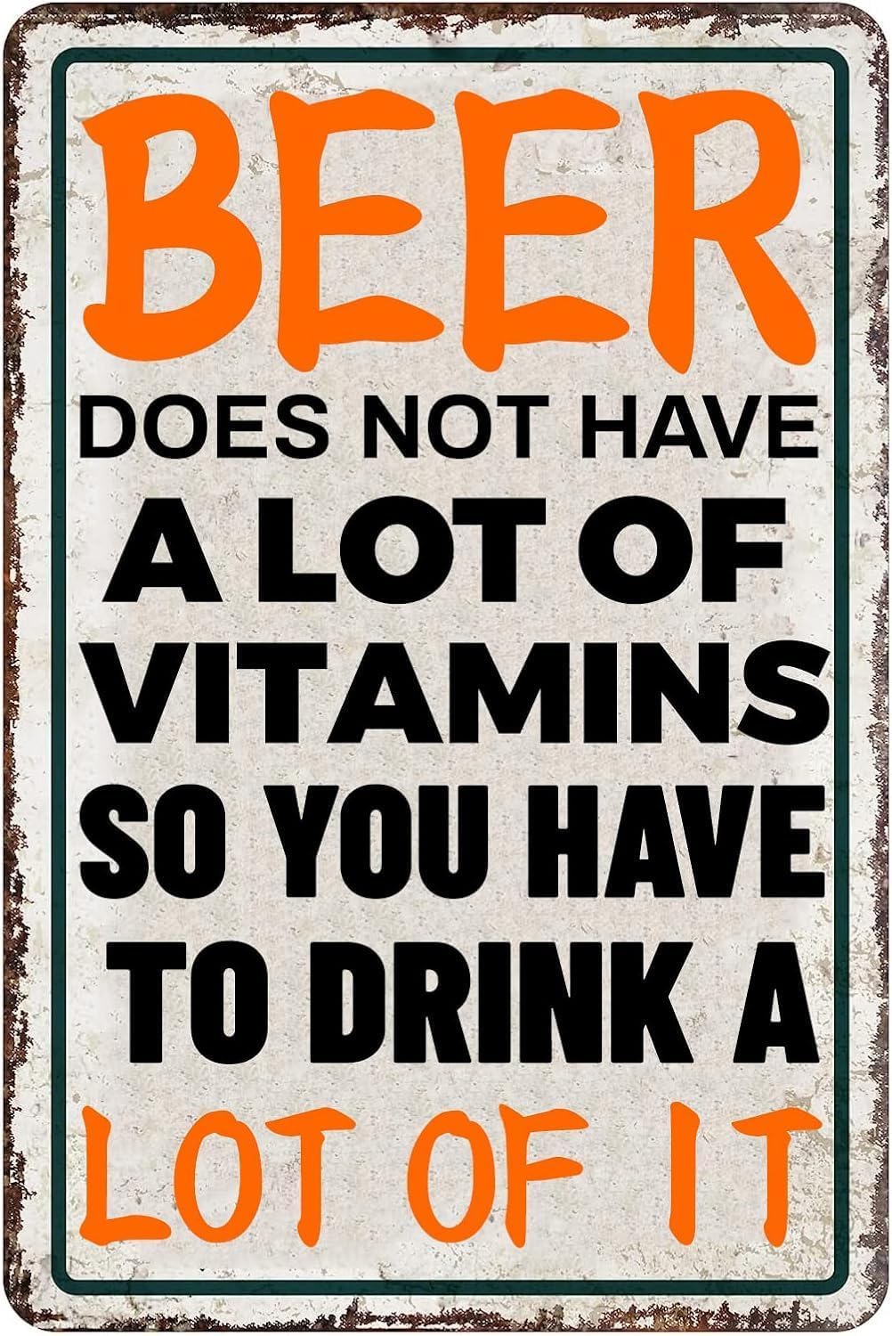 SMAZDFXX Metal Sign Retro Tin Sign Beer DoesHave A Lot of Vitamins So You Have To Drink A Lot of It Old Metal Plate Sign Cafe Bar Pub Beer Club Wall Home Decor 8"x12"