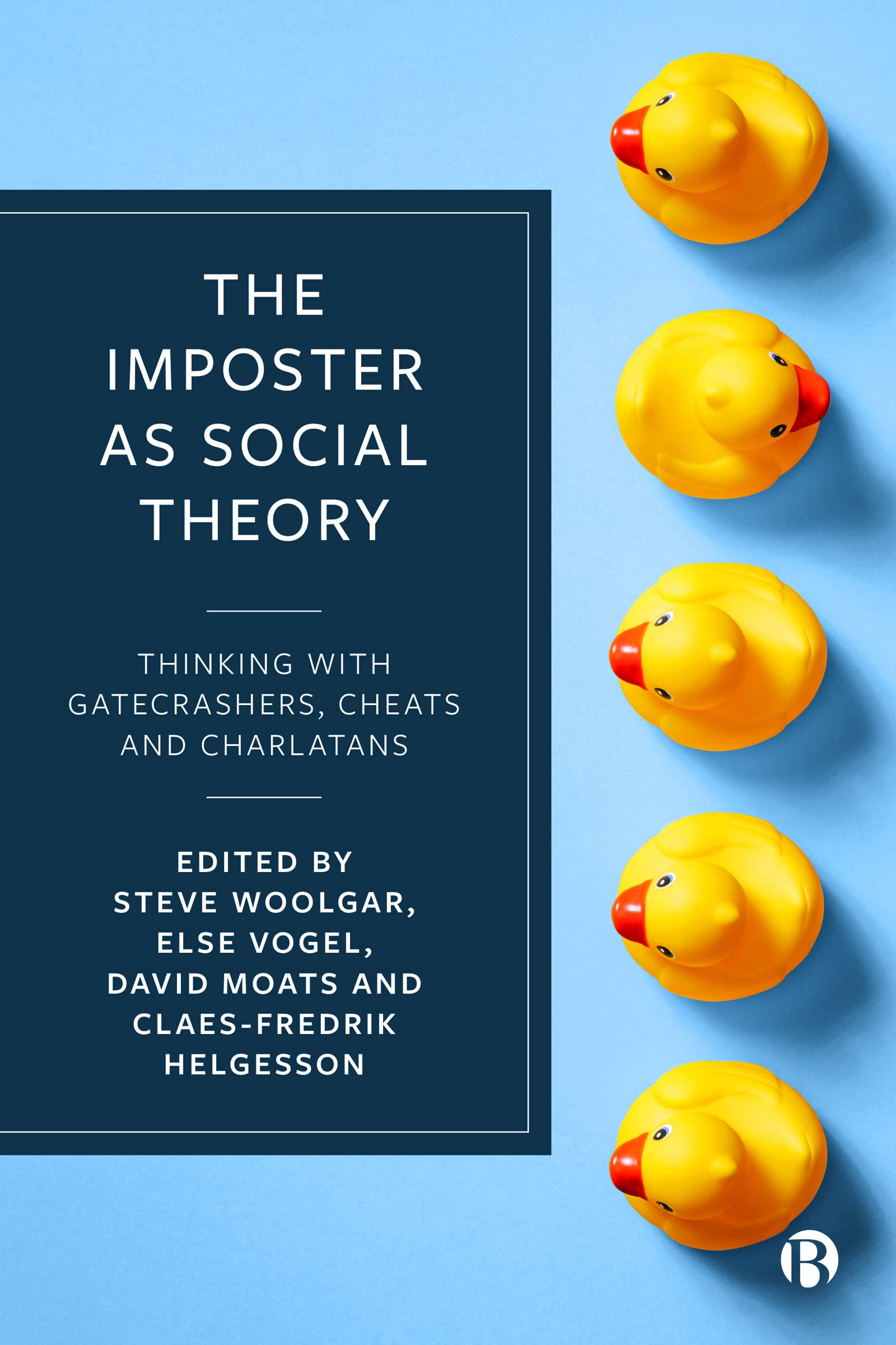 The Imposter as Social Theory: Thinking with by Steve Woolgar PAPERBACK