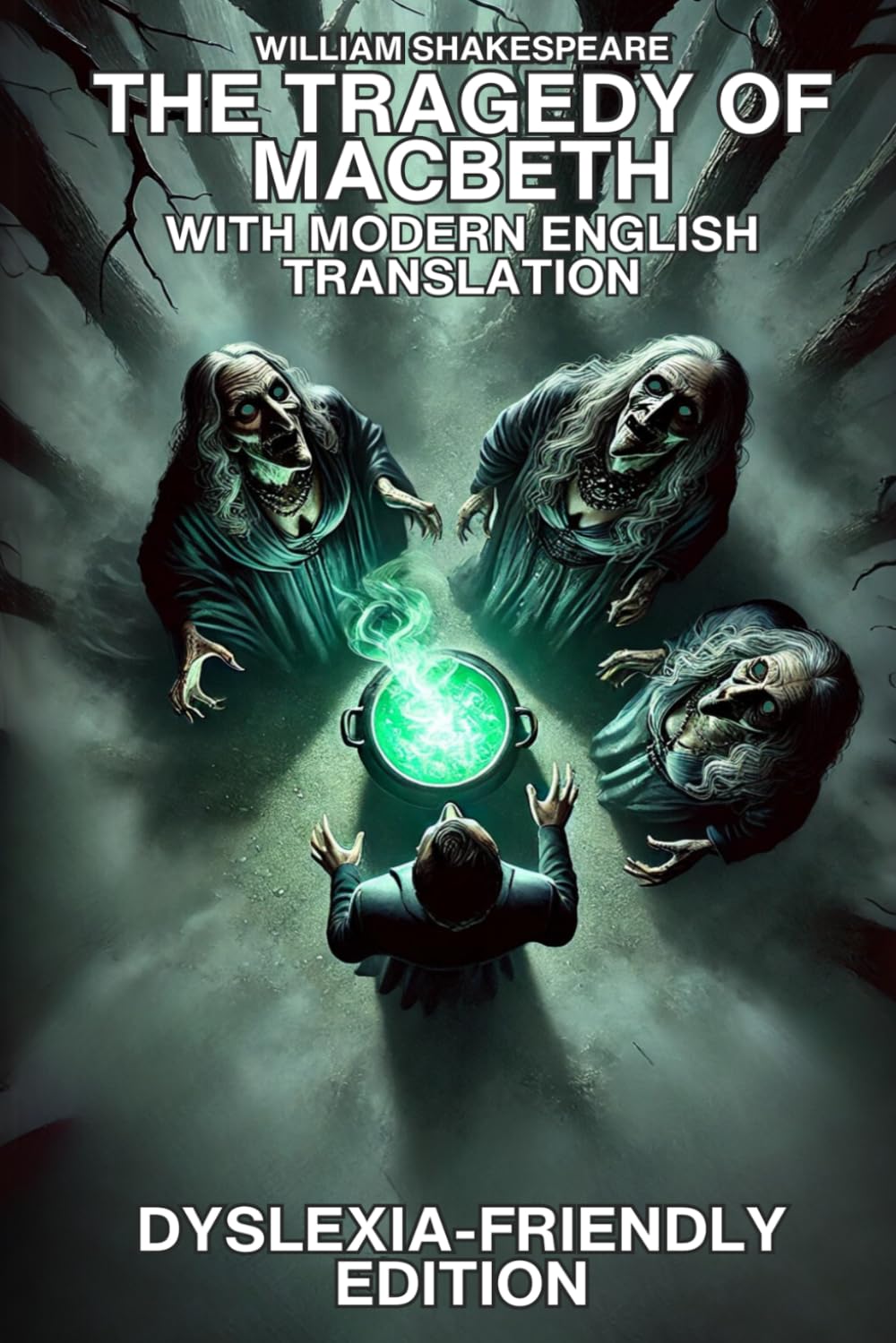 THE TRAGEDY OF MACBETH WITH MODERN ENGLISH TRANSLATION: DYSLEXIA-FRIENDLY EDITION