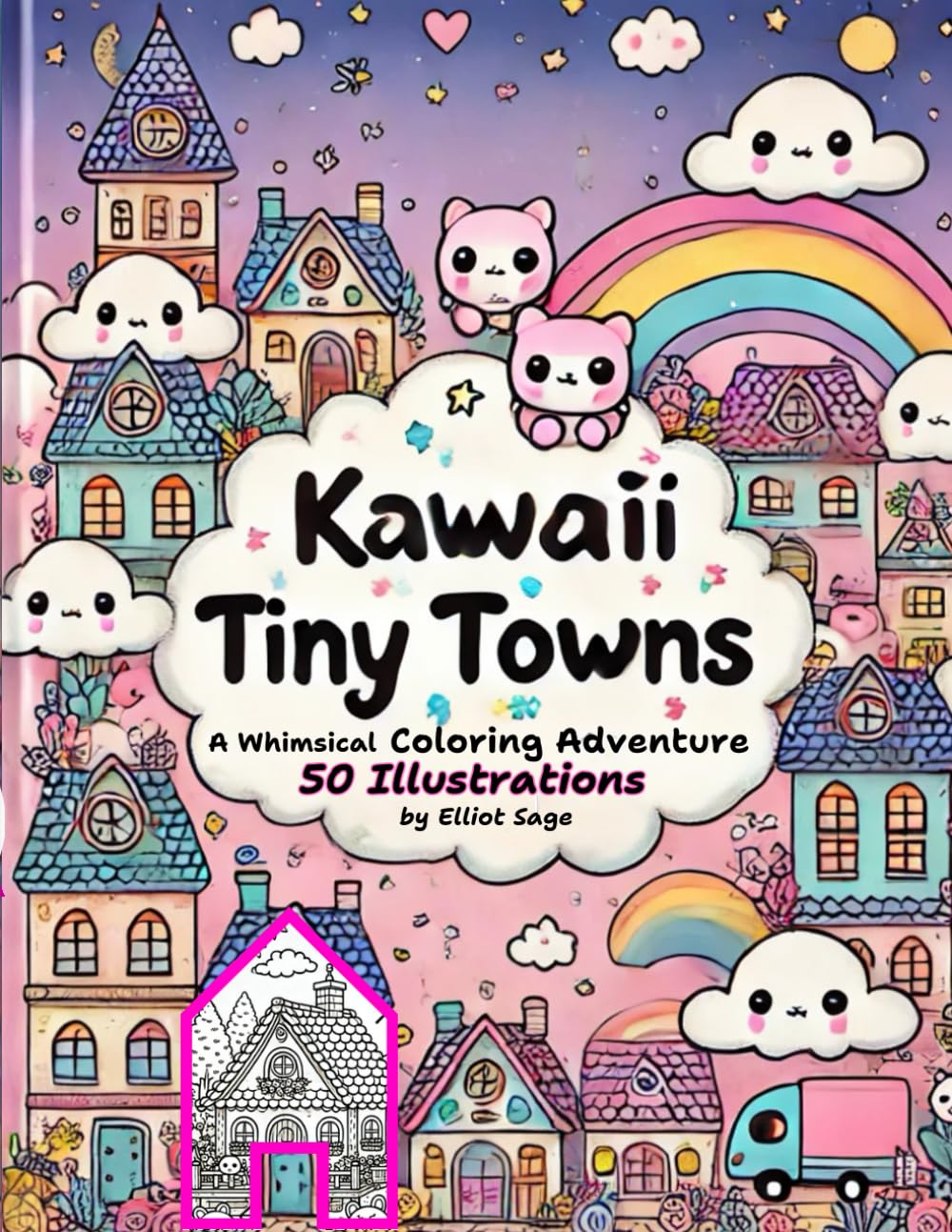Kawaii Tiny Towns: A Whimsical Coloring Book with Cute Villages, Chibi Animals, and Cozy Fantasy Scenes for Kids, Teens, and Adults: A Fun and ... Islands, and Enchanted Miniature Worlds