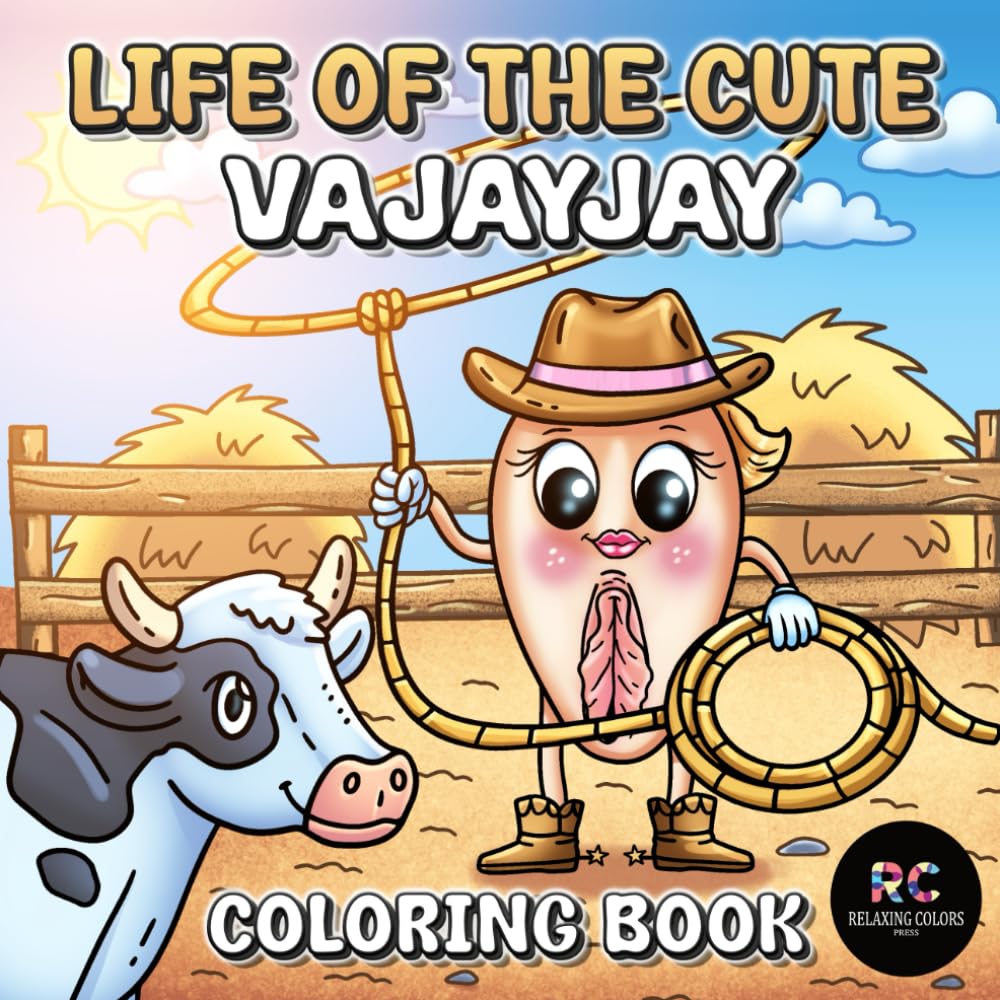 Life of the Cute Vajayjay Coloring Book: A Funny Bold & Easy Adventures for Adults (The Big Adventures of the Cute Vajayjay)