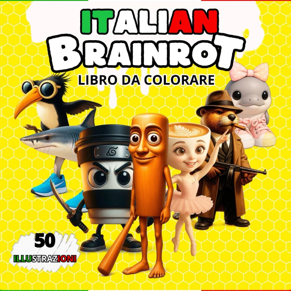 LIBRO DA COLORARE ITALIAN BRAINROT: 50 ILLUSTRAZIONI CON I NOMI DEI TUOI PERSONAGGI MEME PREFERITI COME FRULLI FRULLA, CAPPUCCINO ASSASSINO, TRALALERO ... BALLERINA CAPUCCINA, TUNG TUNG SAHUR ....