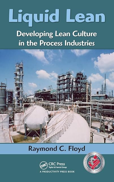 Portada de Liquid Lean: Developing Lean Culture In The Process Industries