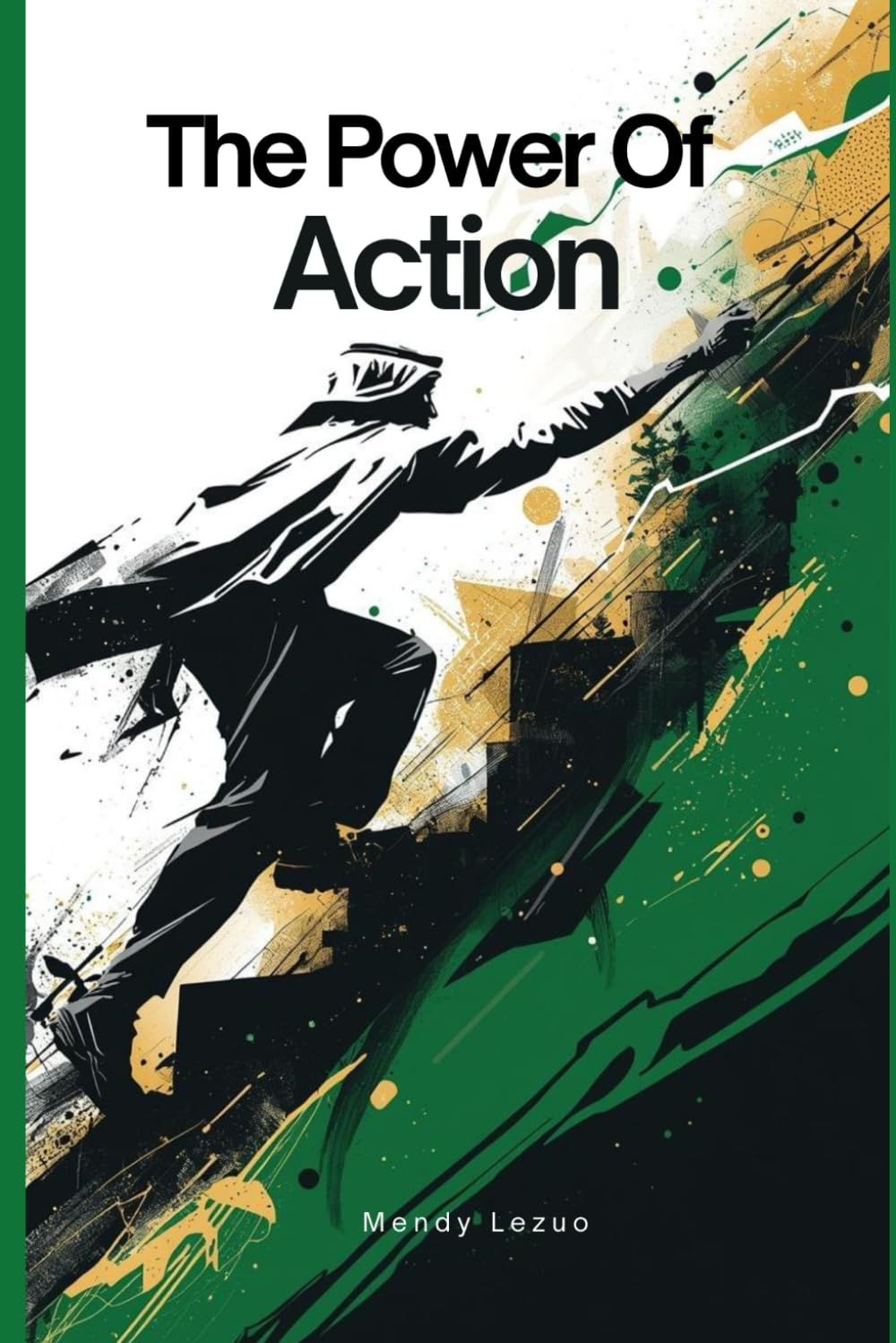THE POWER OF ACTION: The method based on neuroscience, psychology and practical strategies to unlock your true potential