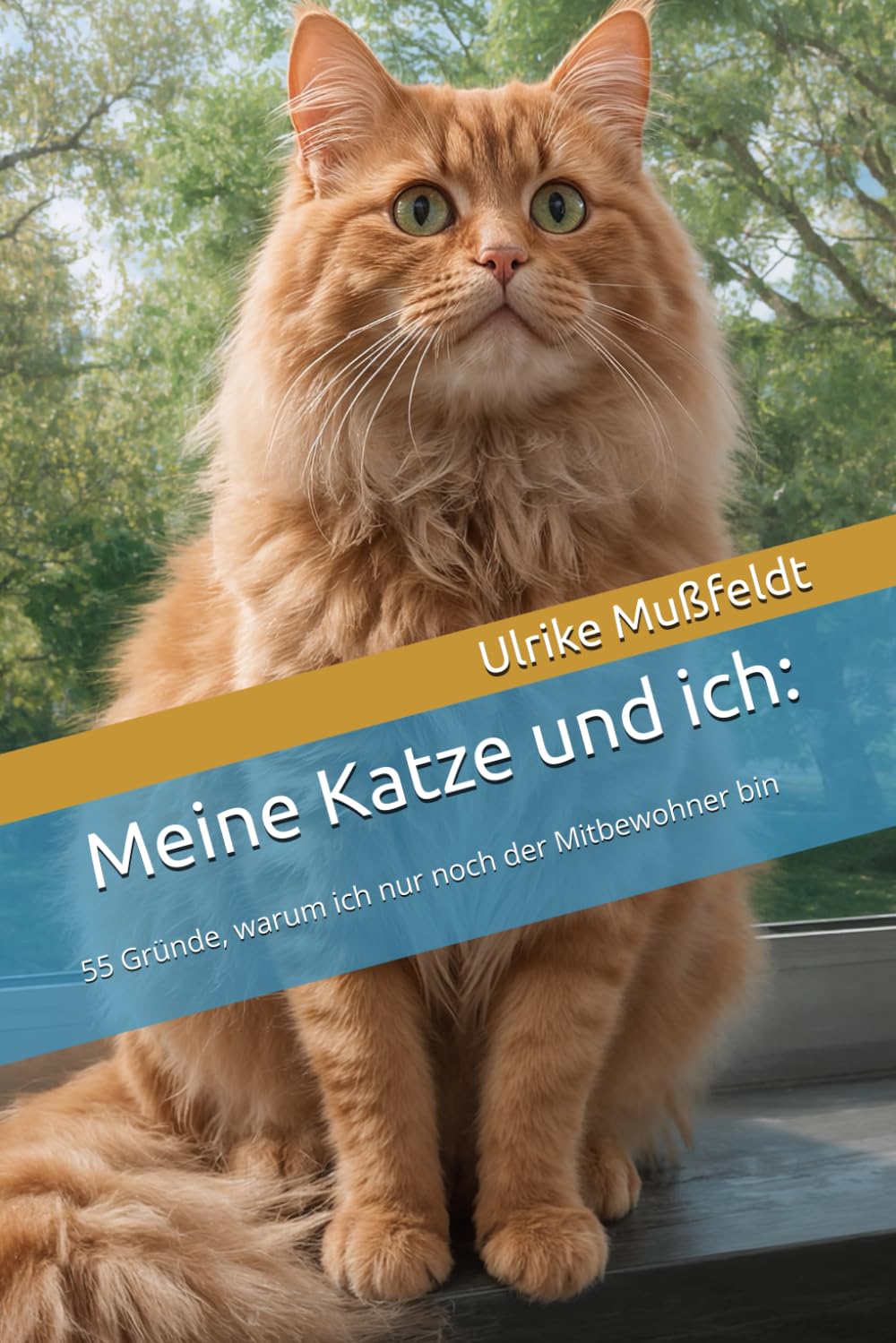 Meine Katze und ich: 55 Gründe, warum ich nur noch der Mitbewohner bin