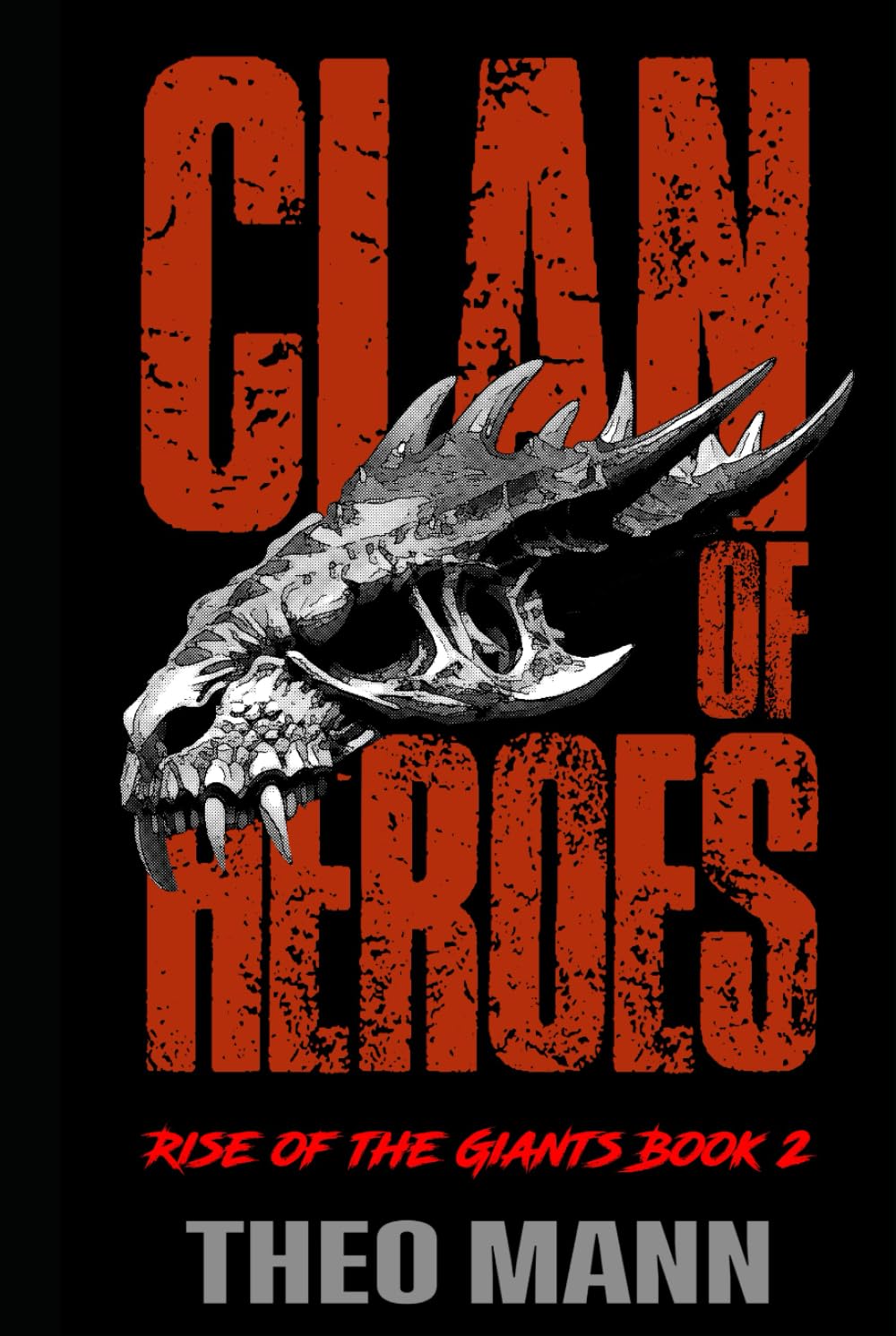 Clan of Heroes: A Post-Apocalyptic, Post-Pandemic Off-Grid Nomadic Tribal Warriors Action Adventure Survival Epic Fantasy Novel (Rise of the Giants Series)