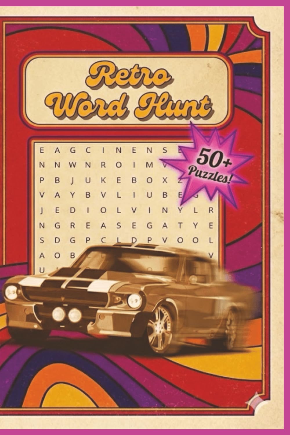 Retro Word Search Puzzle Book: 50+ Easy to Read Puzzles Celebrating 50 Years of Pop Culture | Nostalgic Word Searches from the 1950s to the 1990s | ... for Vacations, Holidays, and Relaxing at Home
