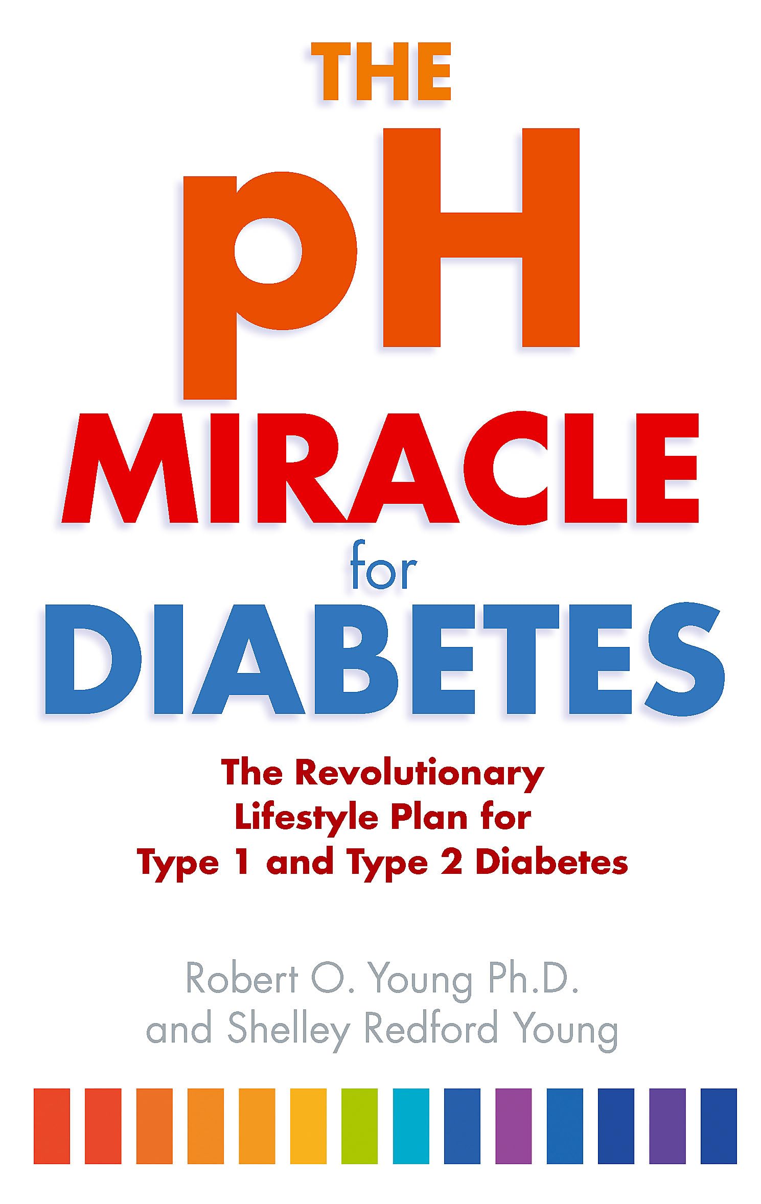 The pH Miracle + Diabetes Guidebook + The Revolutionary Lifestyle Plan for Type 1 and Type 2 Diabetes