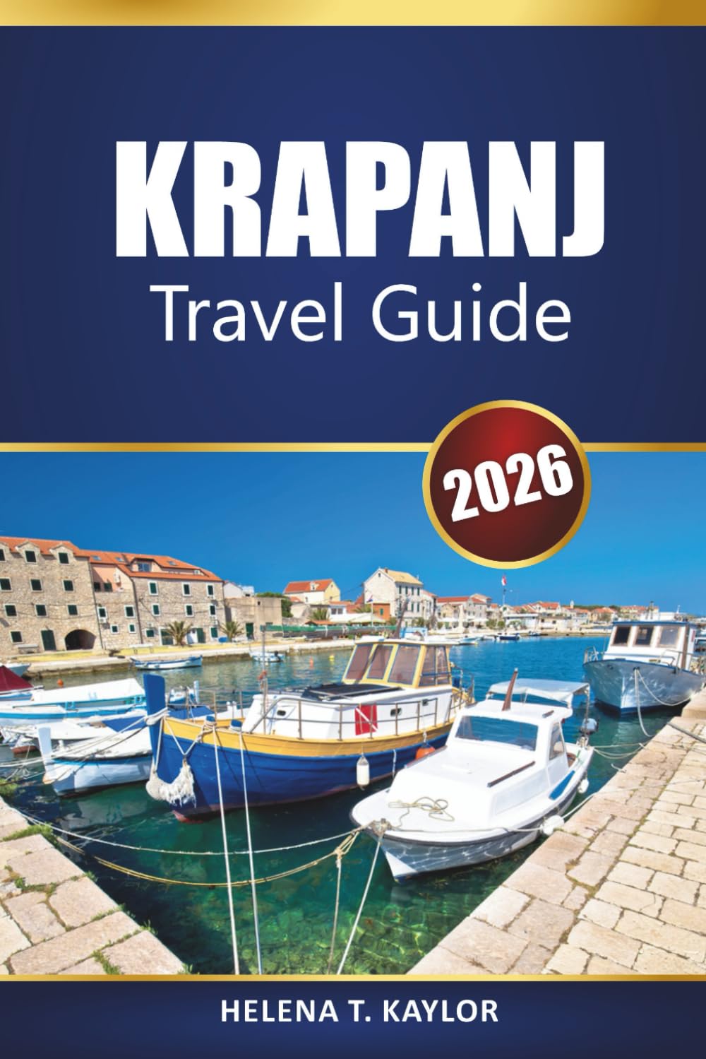 Krapanj Travel Guide 2026: Discover Croatia’s Hidden Gem, Local Cuisine, Beaches, and Cultural Experiences