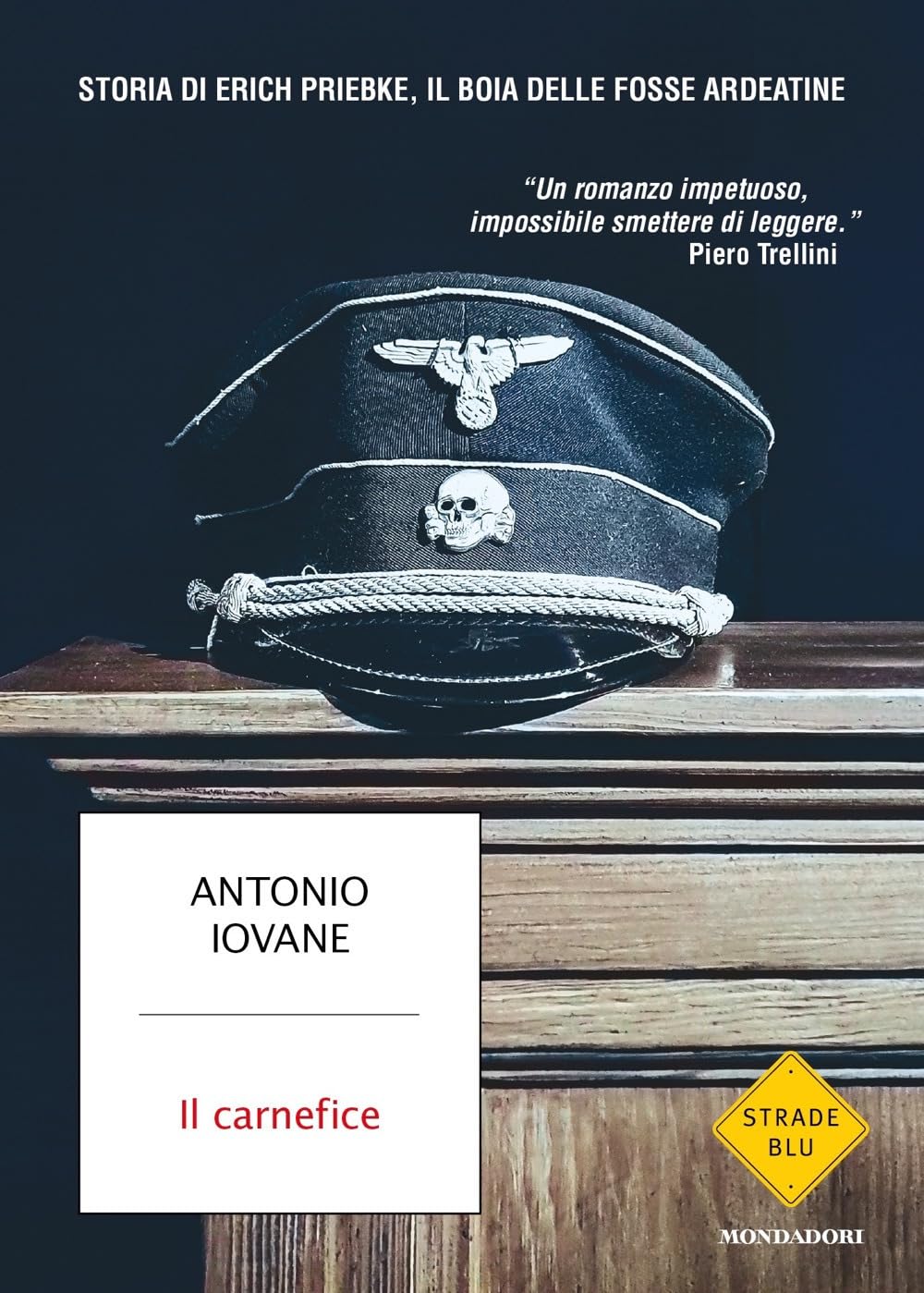 Il Carnefice. Storia Di Erich Priebke, Il Boia Delle Fosse Ardeatine - 4