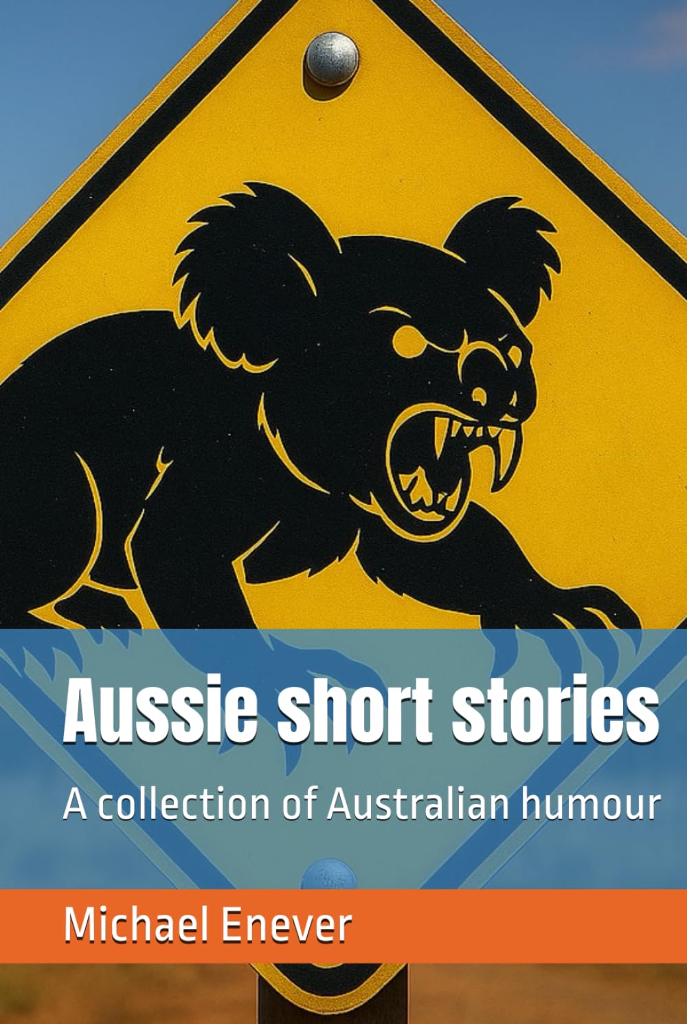 Aussie short stories: A collection of Australian humour