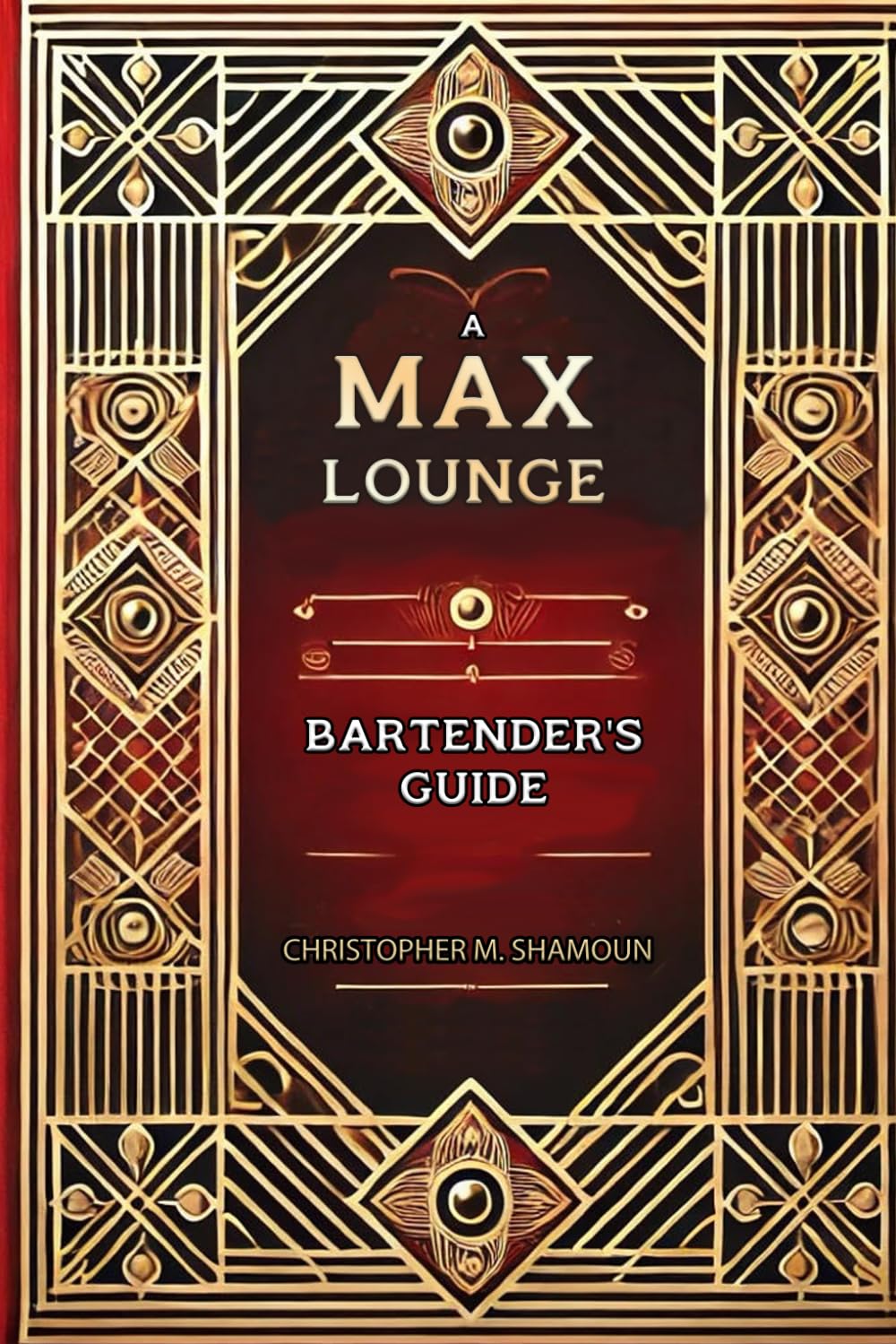 A Max Lounge Bartender's Guide