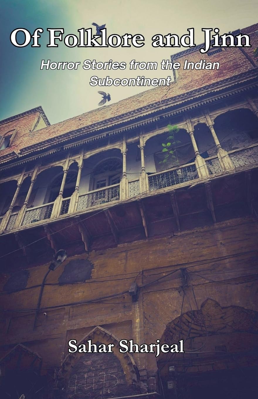 Of Folklore and Jinn: 1 (Haunting Tales from the Indian Subcontinent)